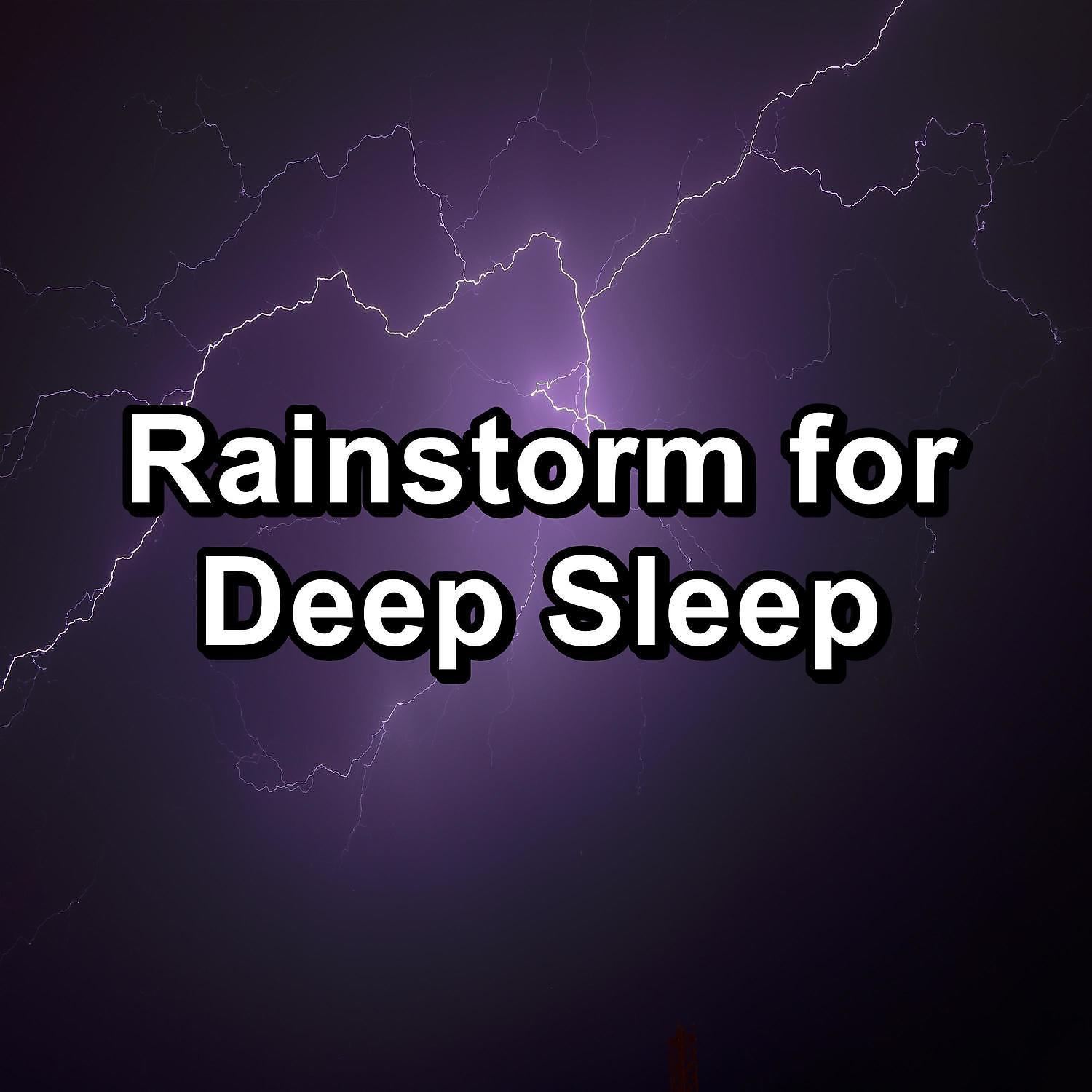 Постер альбома Rainstorm for Deep Sleep