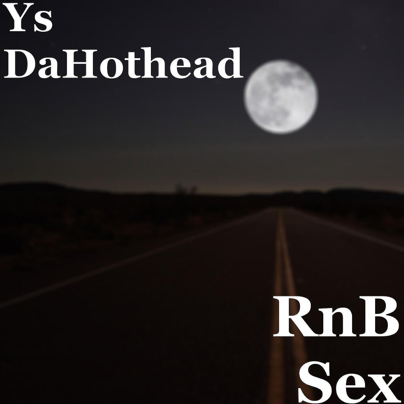 Ys DaHotHead - RnB Sex