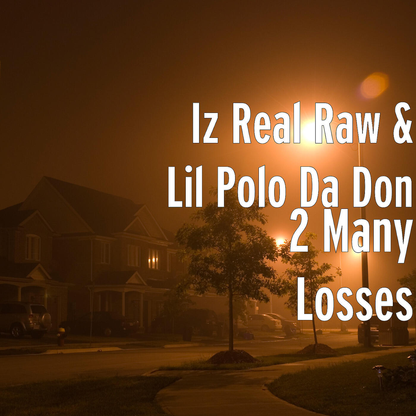 Iz Real Raw - 2 Many Losses
