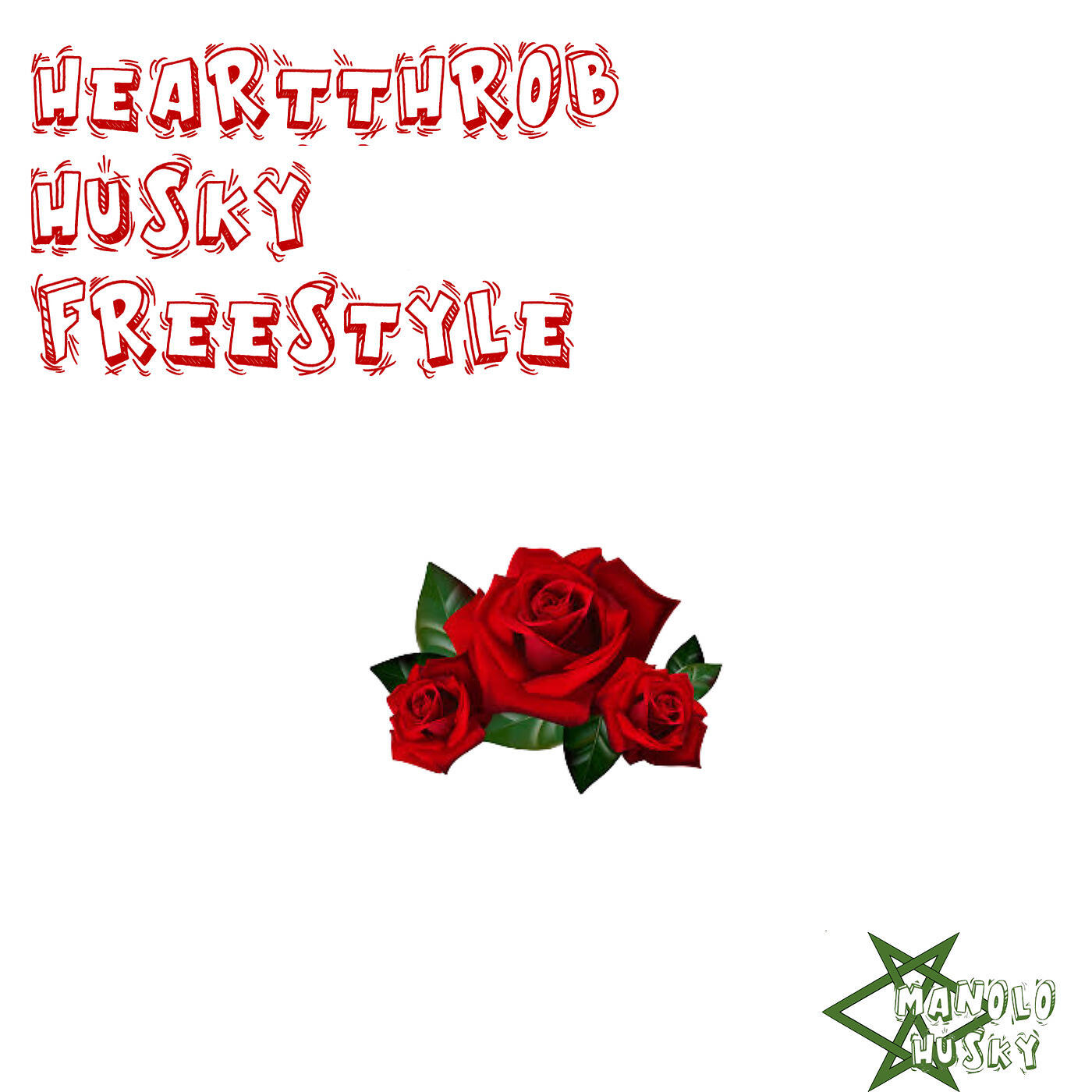 Manolo Husky - Heartthrob Husky (Freestyle)