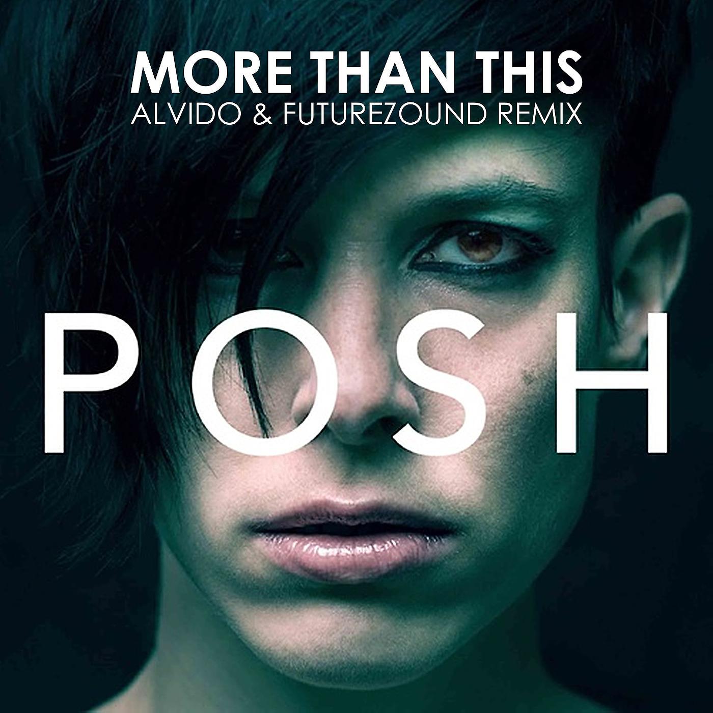 Постер альбома More Than This (Alvido & Futurezound Remix)