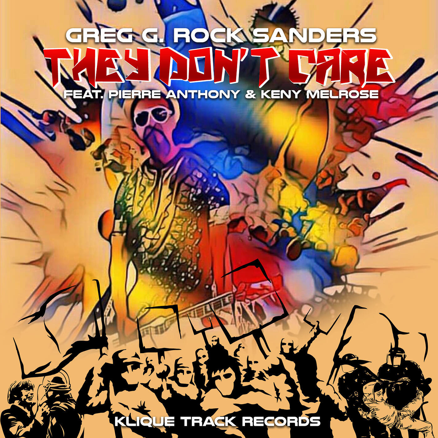 Greg G Rock Sanders - They Dont Care