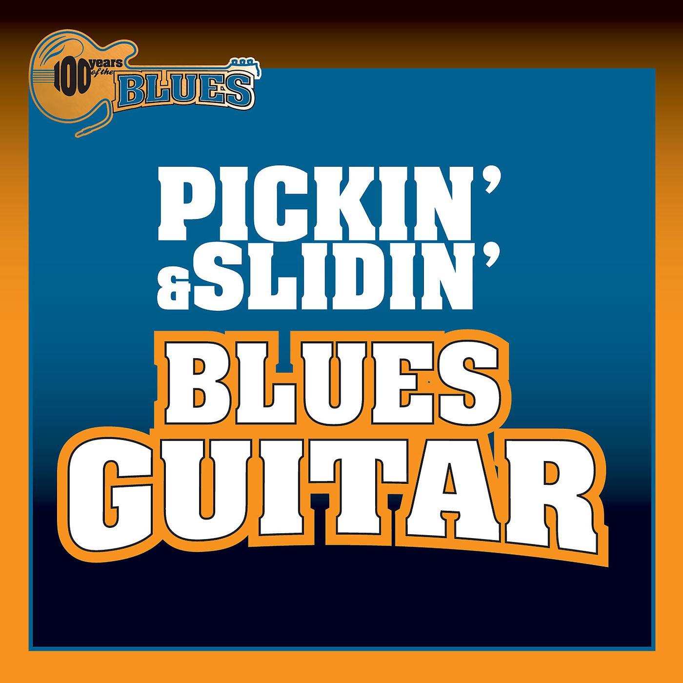 Постер альбома Pickin' & Slidin'  Blues Guitar