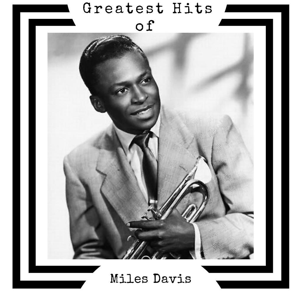 Постер альбома Greatest Hits of Miles Davis