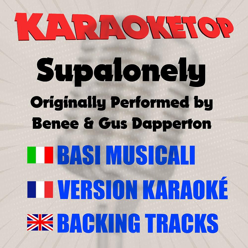 KaraokeTop - Supalonely (Originally Performed by Benee & Gus Dapperton) [Karaoke Version]