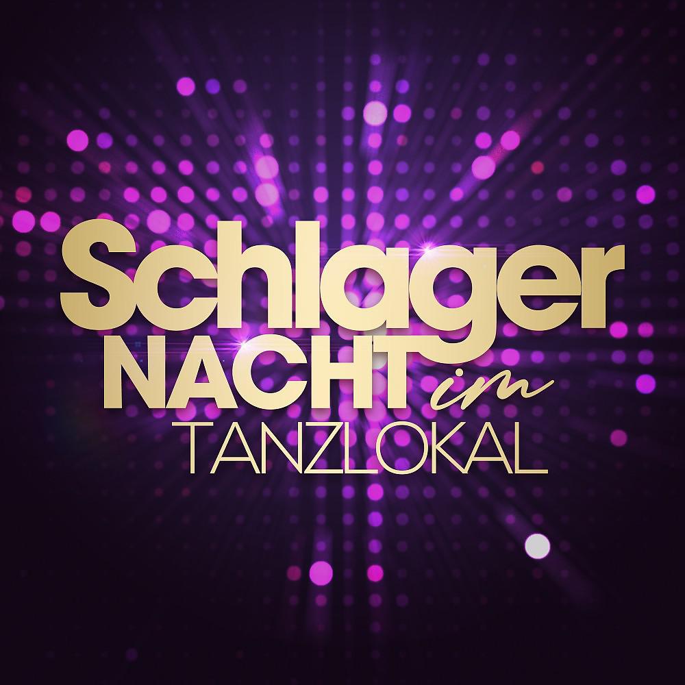 Постер альбома Schlager Nacht im Tanzlokal
