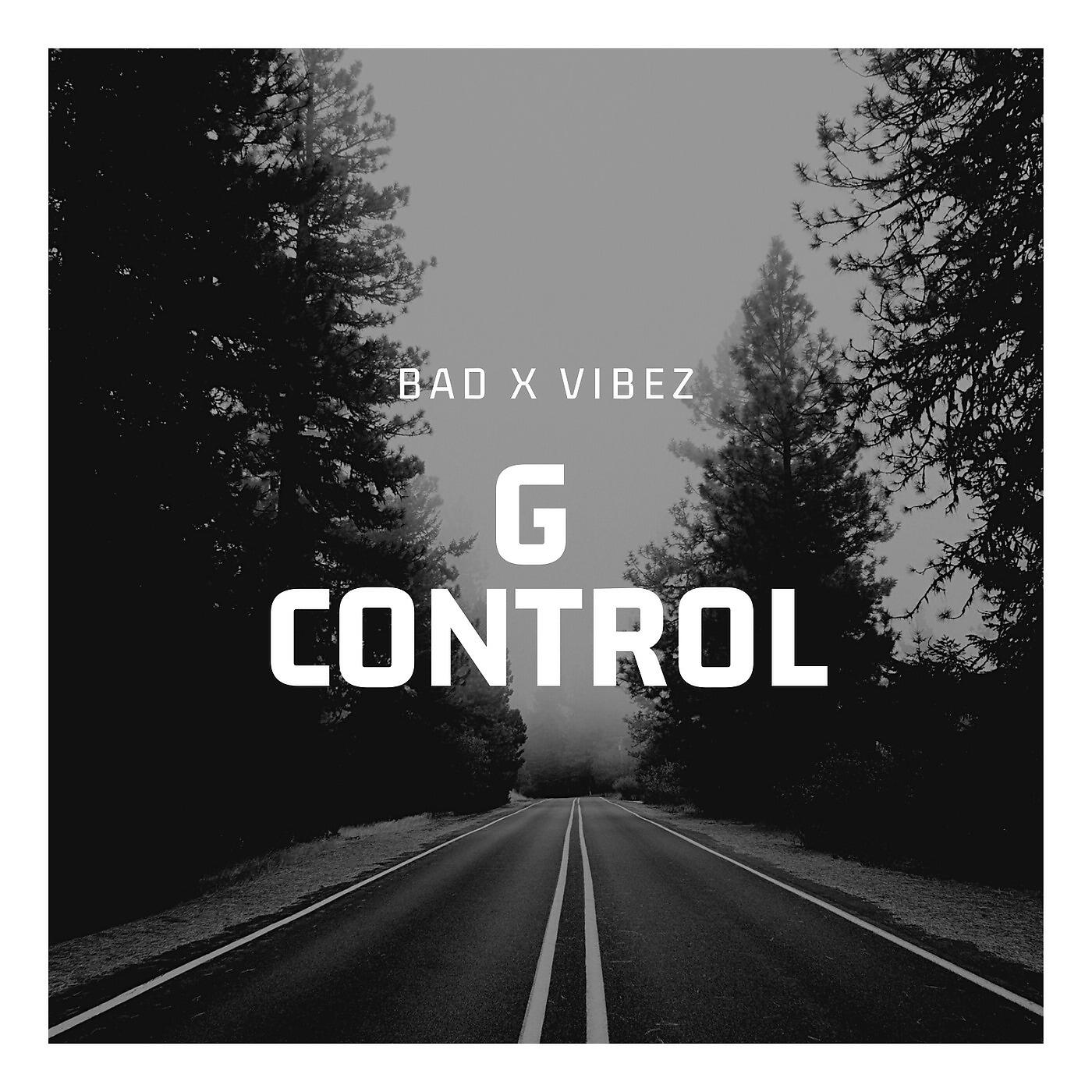 Bad x Vibez - G Control