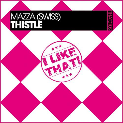 Mazza (Swiss) - Thistle (Andrea Pesta & Bryan Coletta Remix)