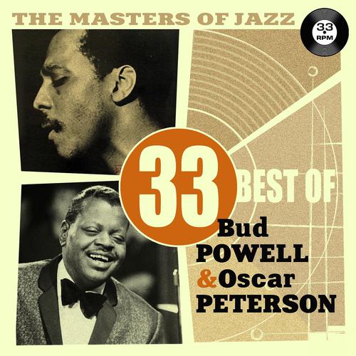 Постер альбома The Masters of Jazz: 33 Best of Bud Powell & Oscar Peterson
