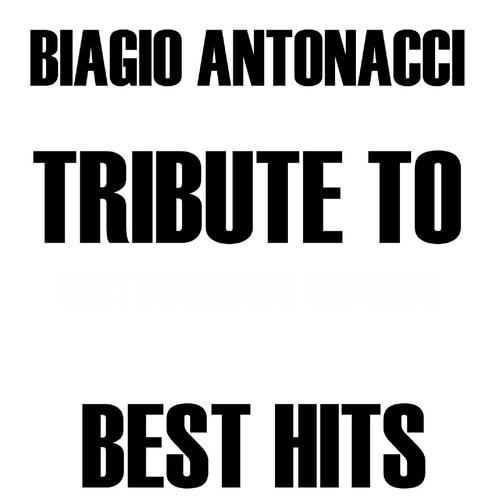 Постер альбома Tribute to Biagio Antonacci