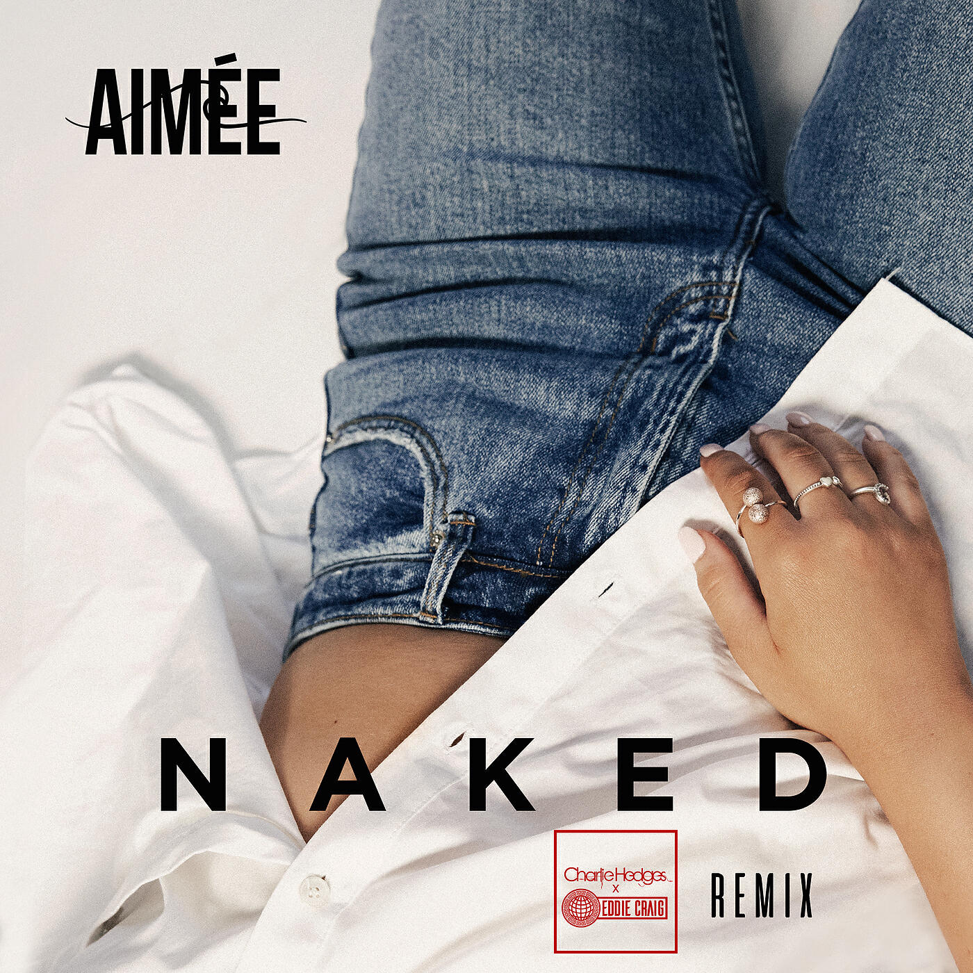 Aimée - Naked (Charlie Hedges & Eddie Craig Remix)