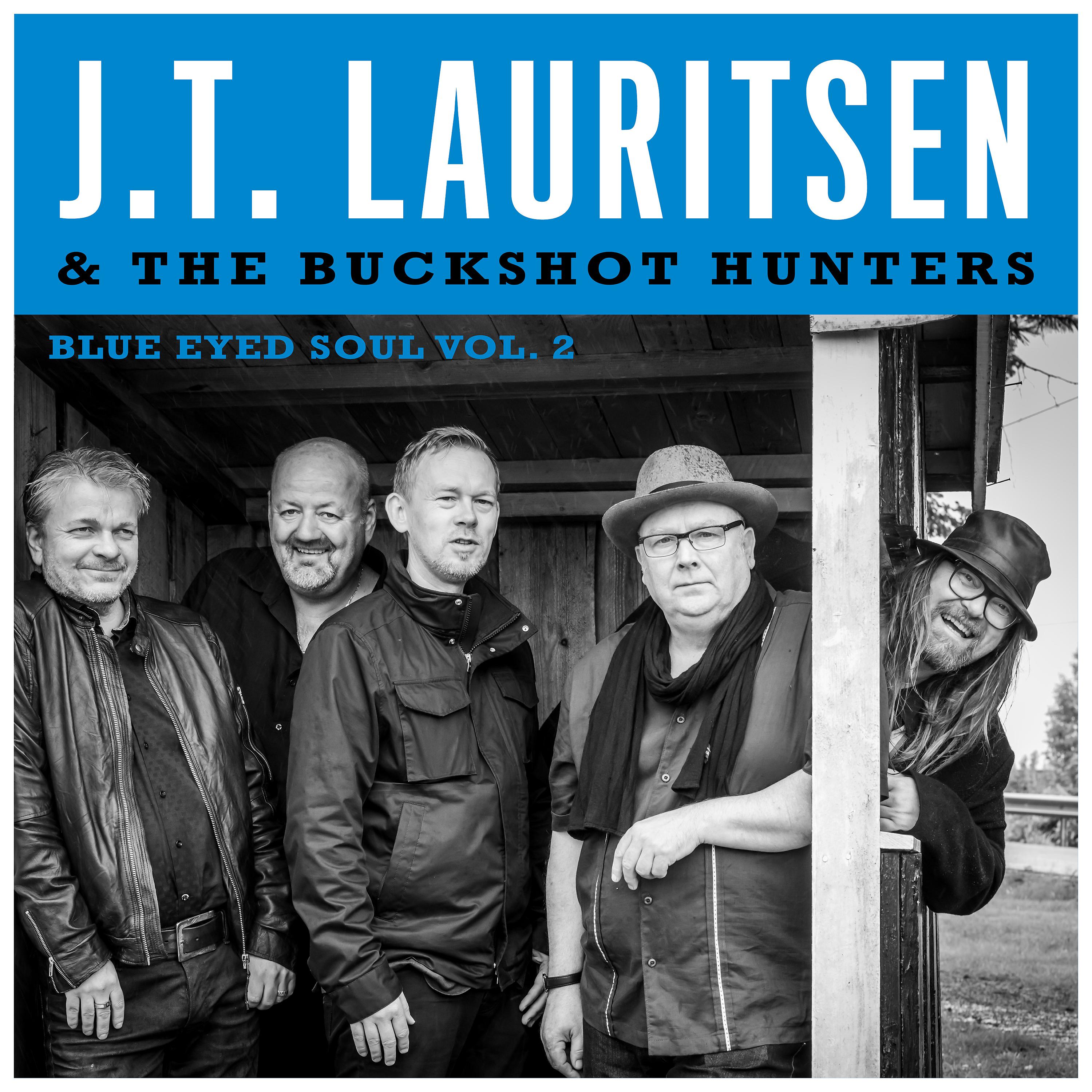Постер альбома J.T.Lauritsen & The Buckshot Hunters Blue Eyed Soul Vol.2