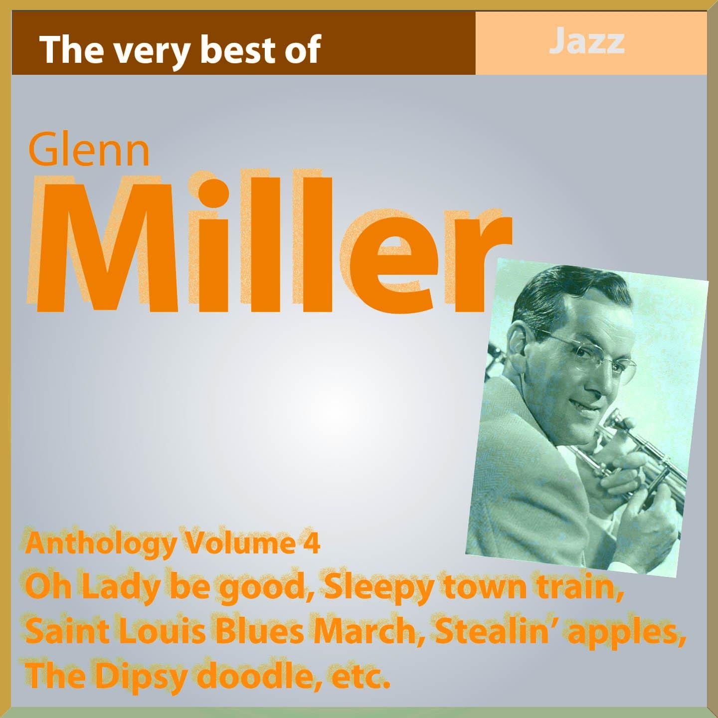 Постер альбома Glenn Miller Anthology, Vol. 4: Oh Lady Be Good