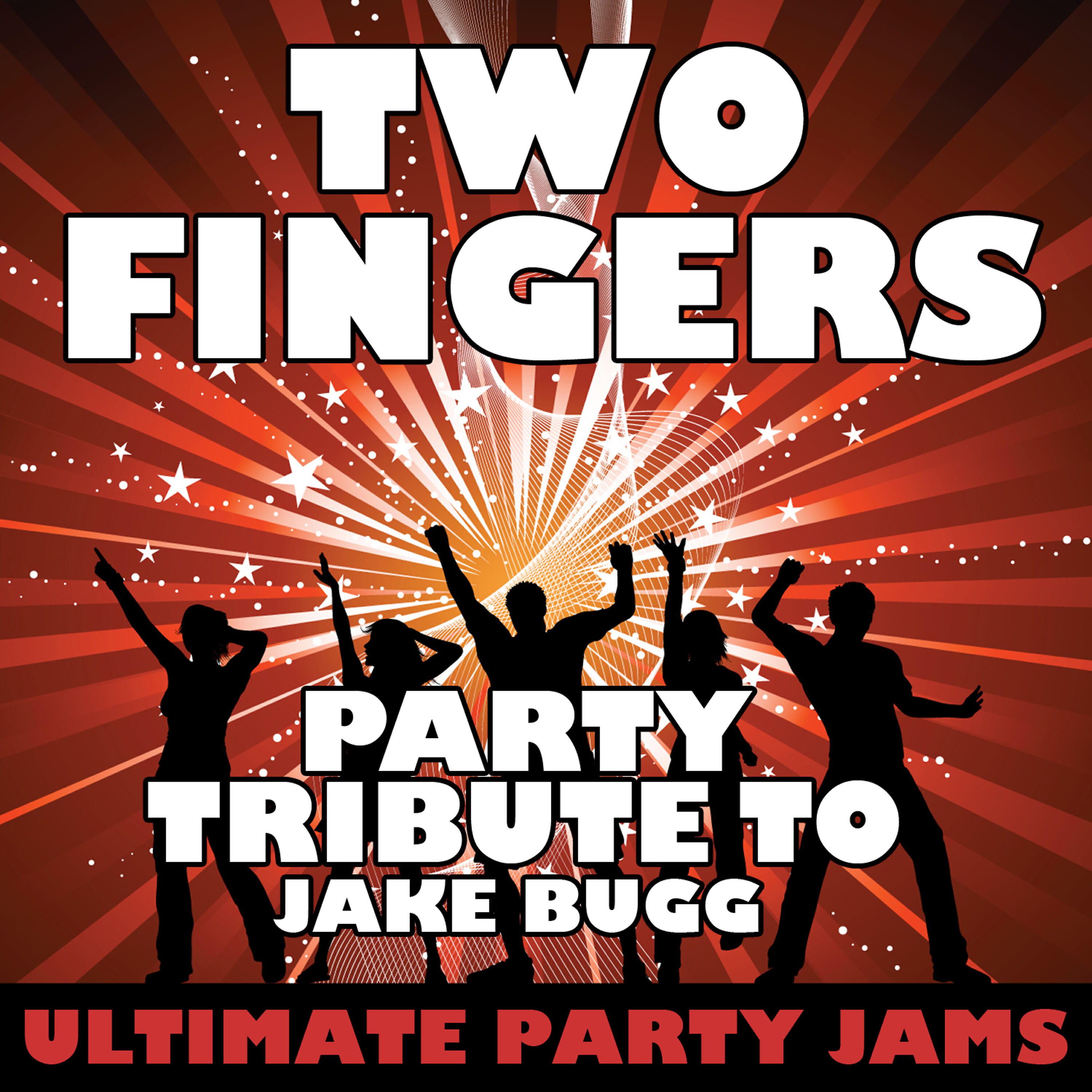 Ultimate Party Jams - Two Fingers (Party Tribute to Jake Bugg)