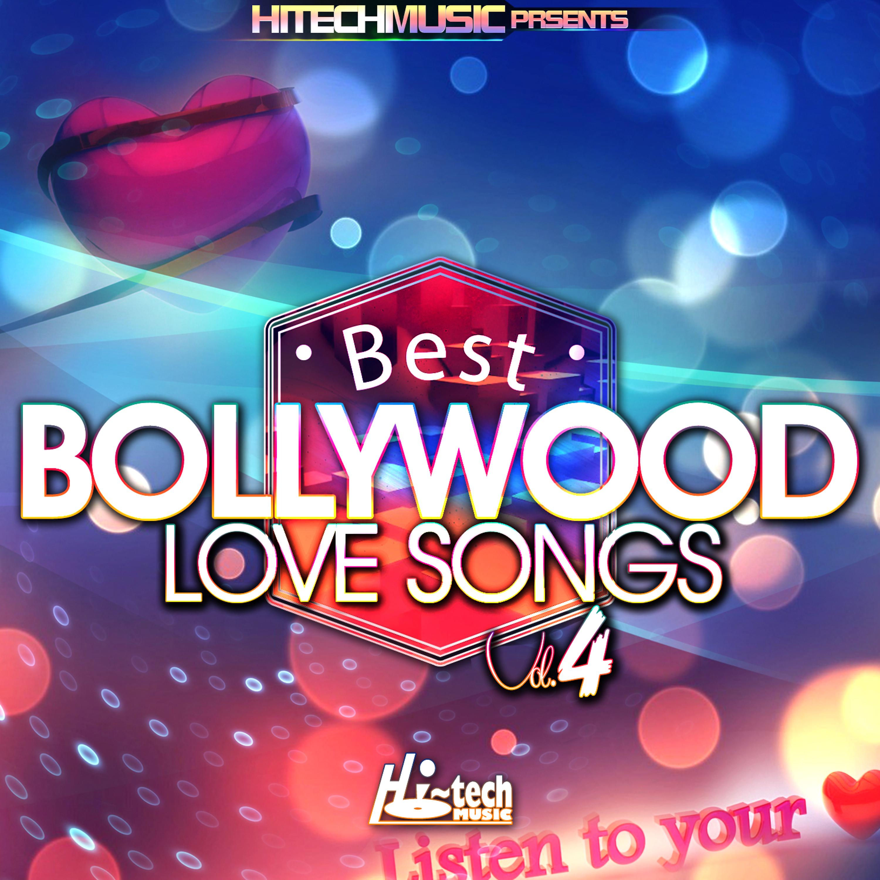 Постер альбома Best Bollywood Love Songs, Vol. 4
