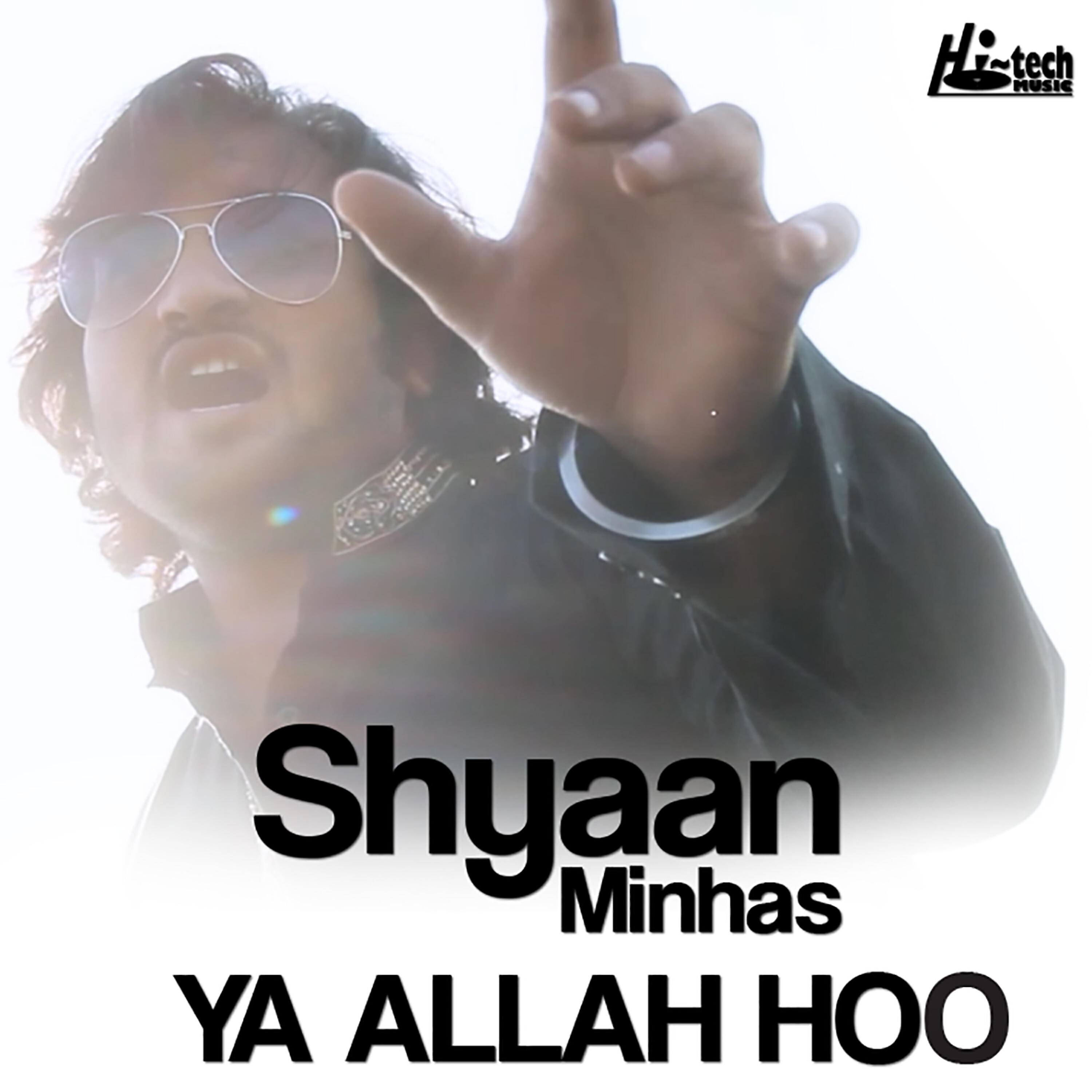 Shyaan Minhas - Ya Allah Hoo
