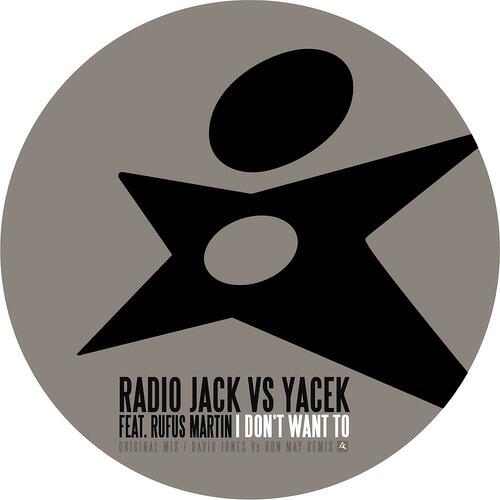 Radio Jack - I Dont Want To (David Jones & Ron May Remix)