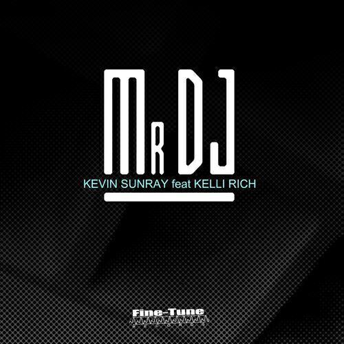 Kevin Sunray - Mr DJ (Original Mix)