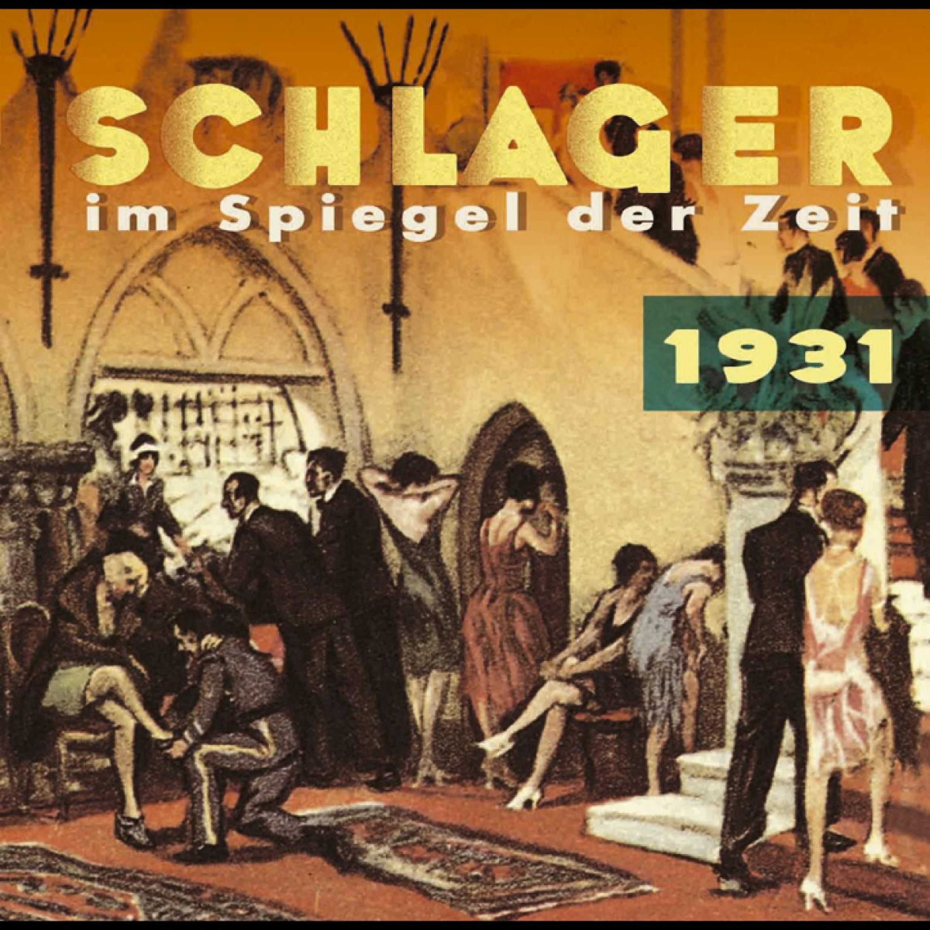 Постер альбома Schlager Im Spiegel Der Zeit - 1931