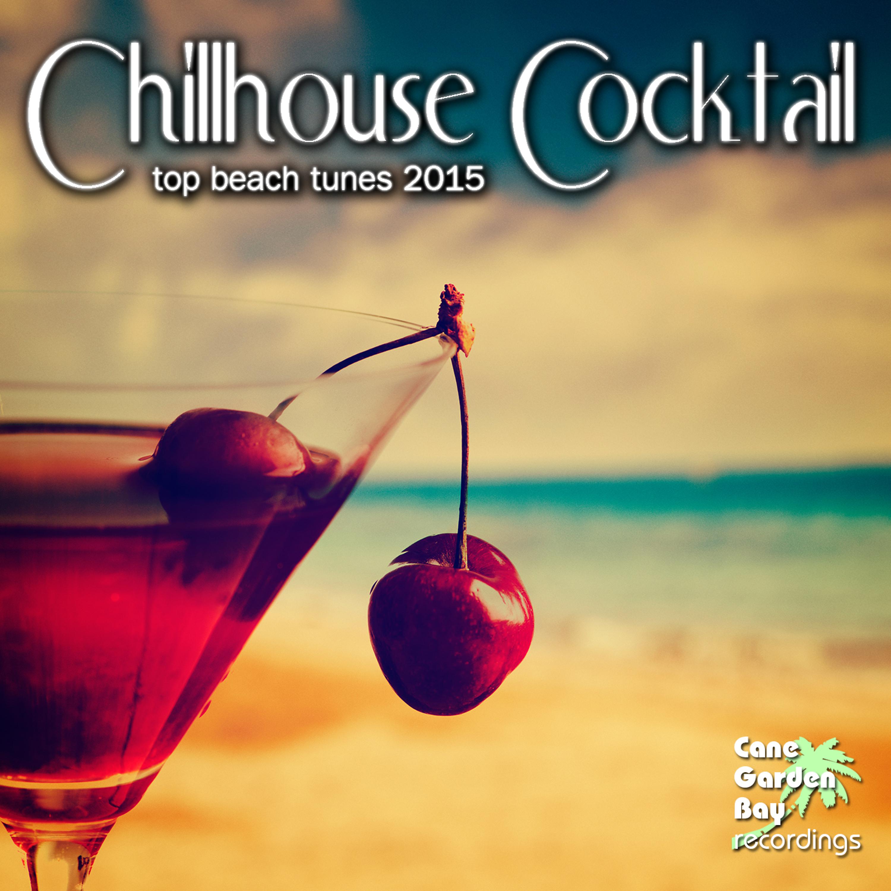 Постер альбома Chillhouse Cocktail - Best of Beach Tunes 2015
