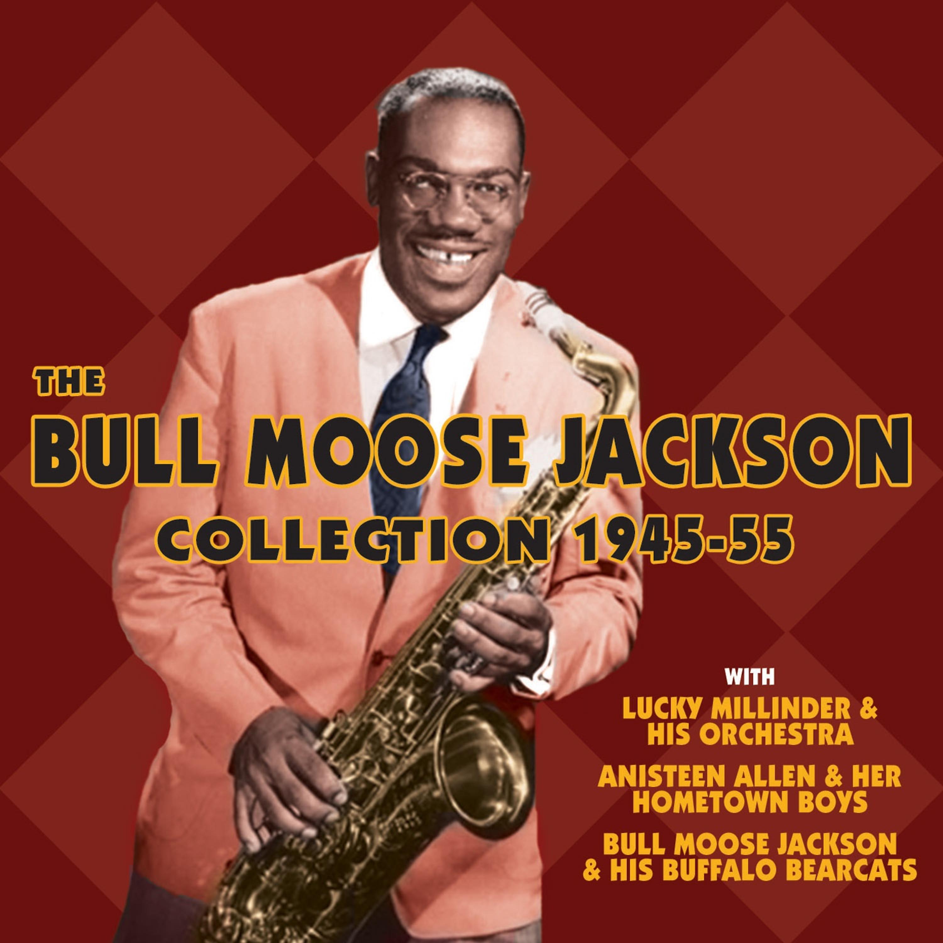 Постер альбома The Bull Moose Jackson Collection 1945-55