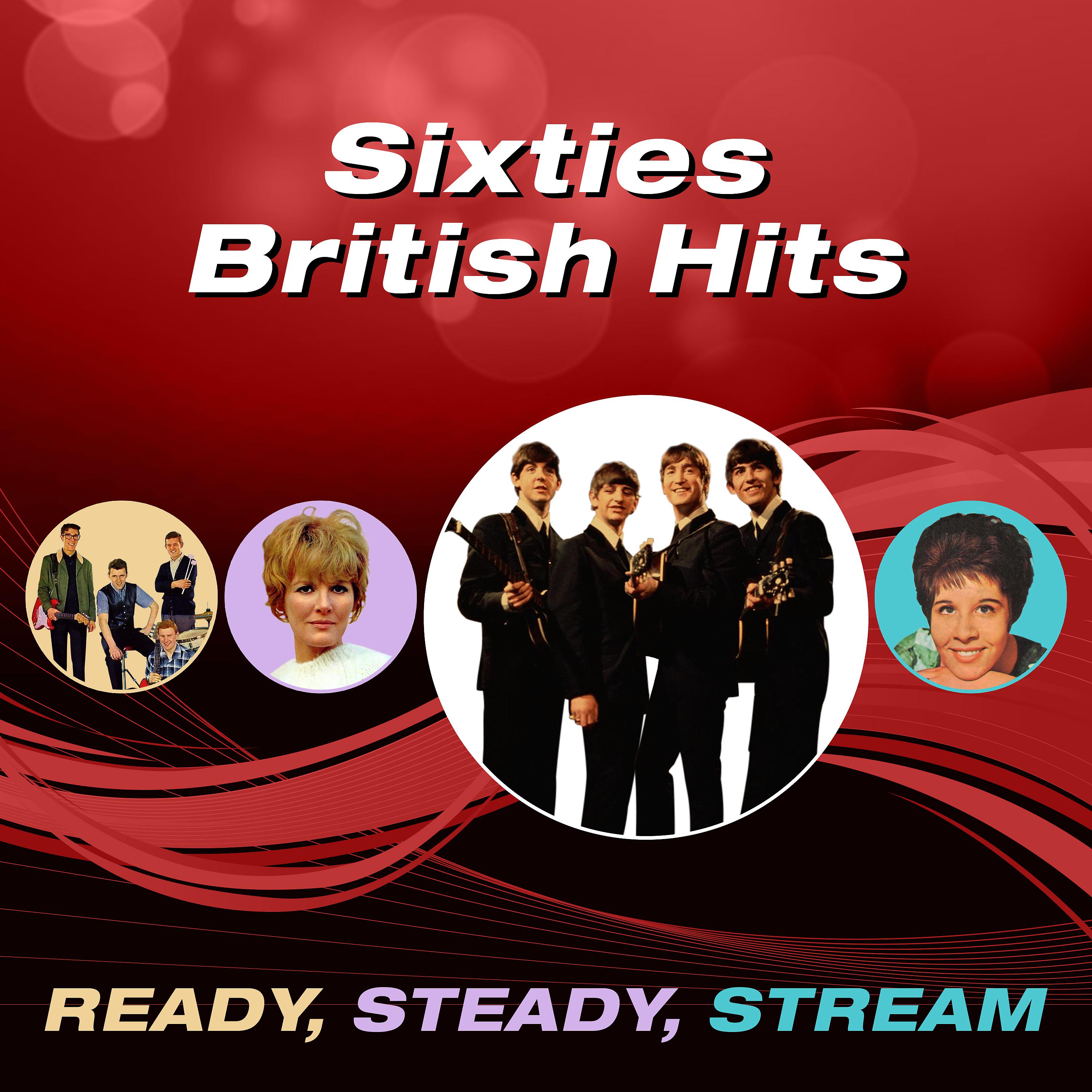Постер альбома Sixties British Hits (Ready, Steady, Stream)