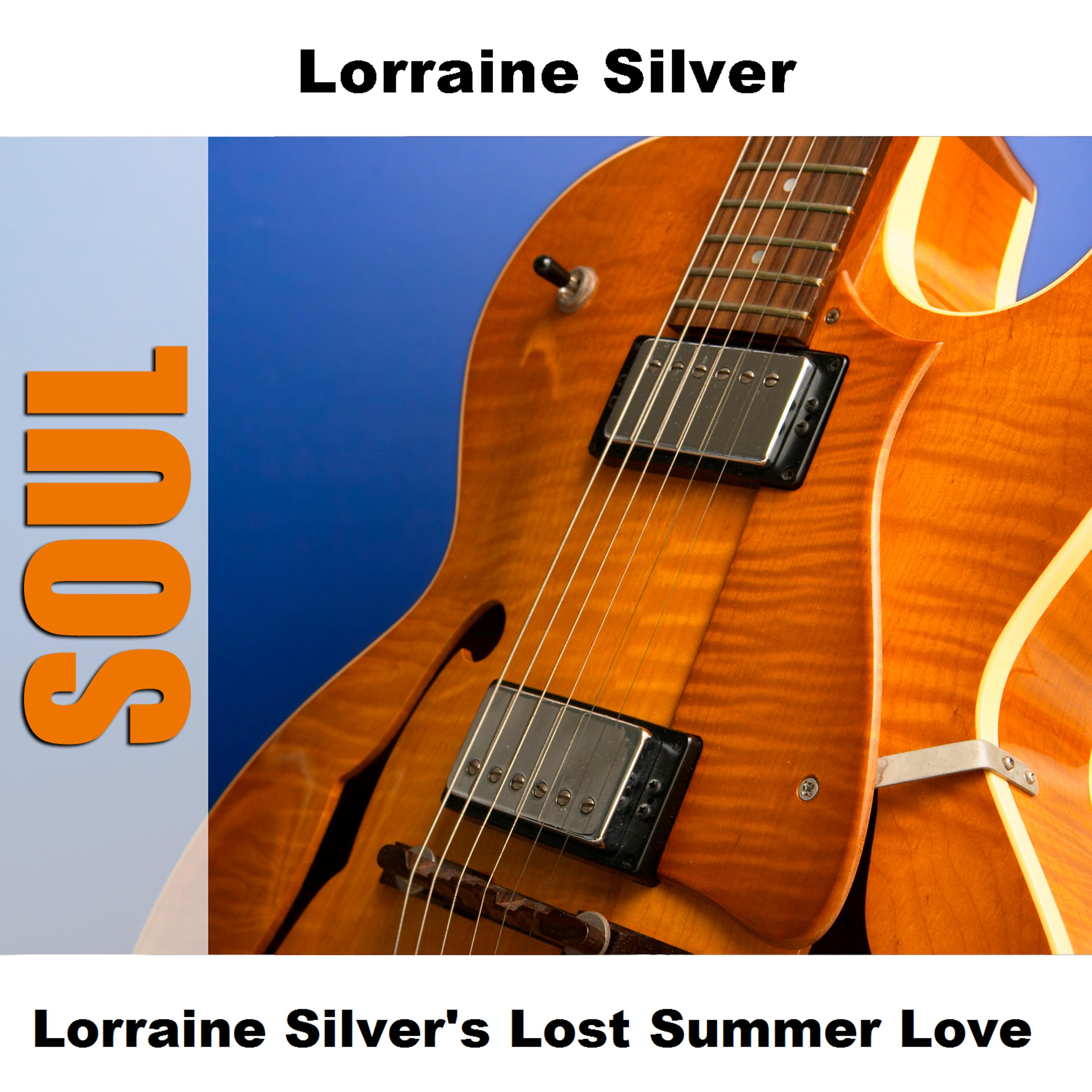 Постер альбома Lorraine Silver's Lost Summer Love
