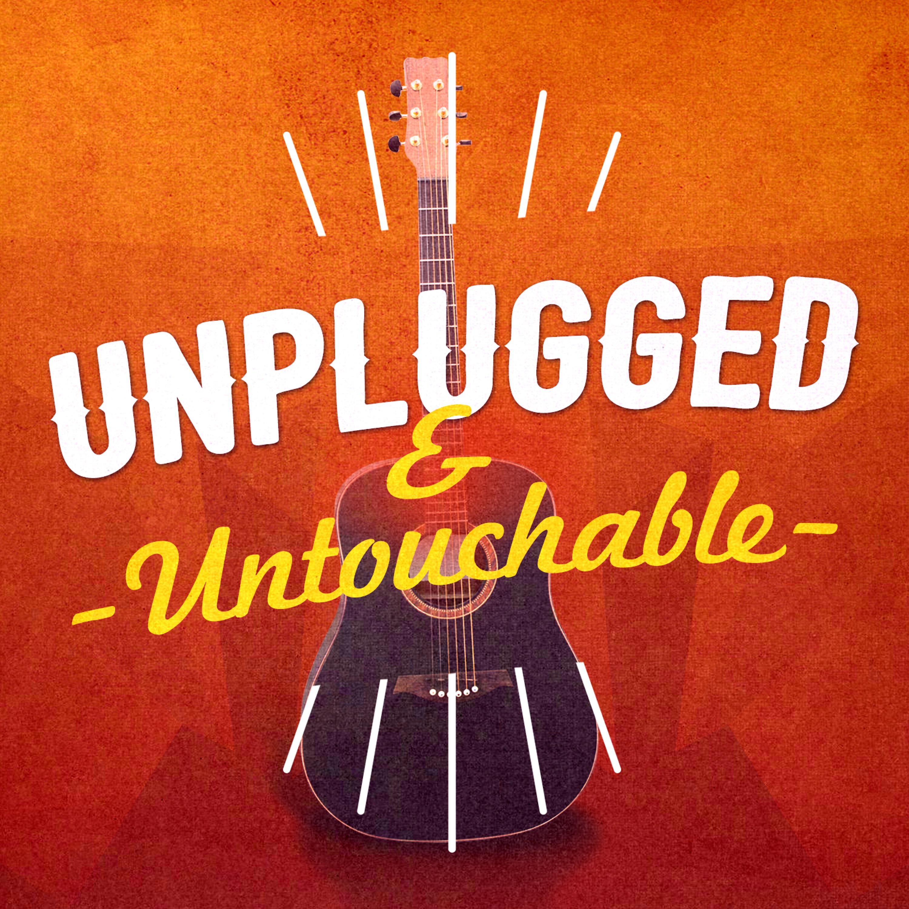 Постер альбома Unplugged & Untouchable