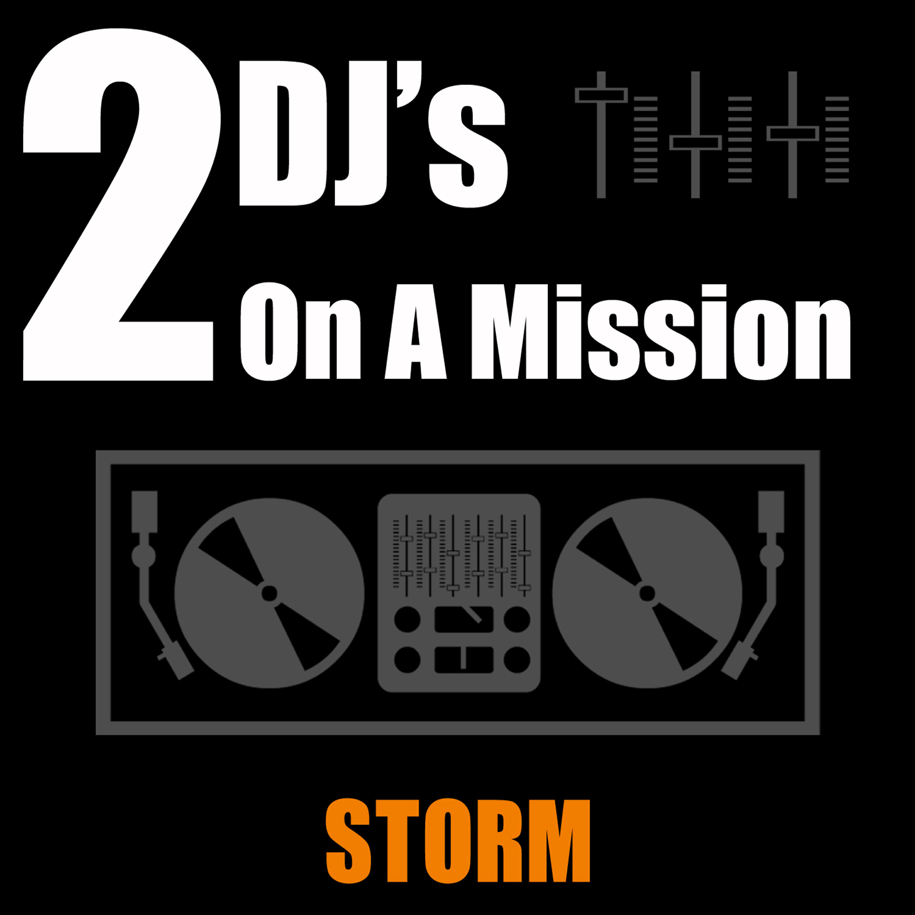 2 DJ's On A Mission - Storm (Radio Mix)