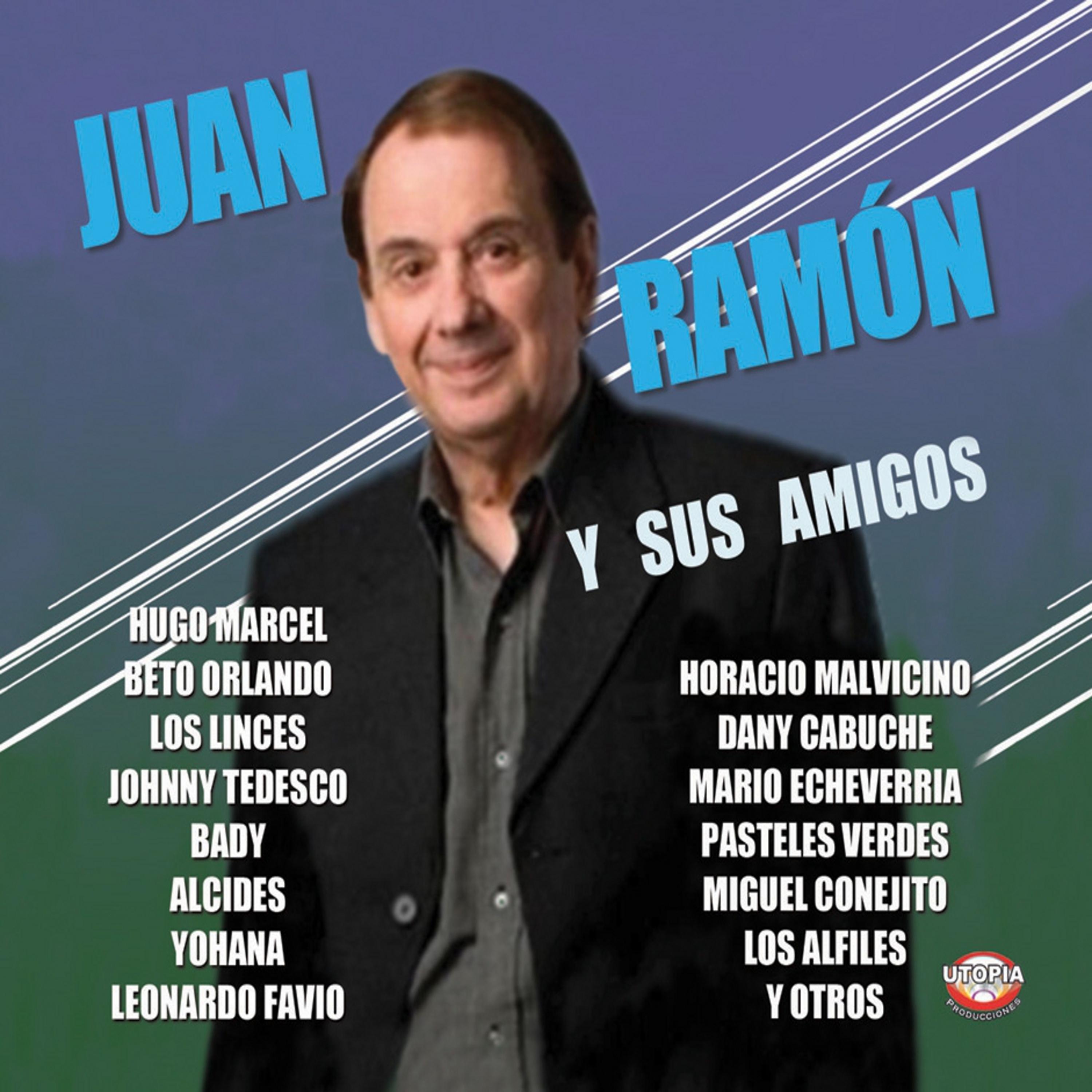 Постер альбома Juan Ramón y Sus Amigos
