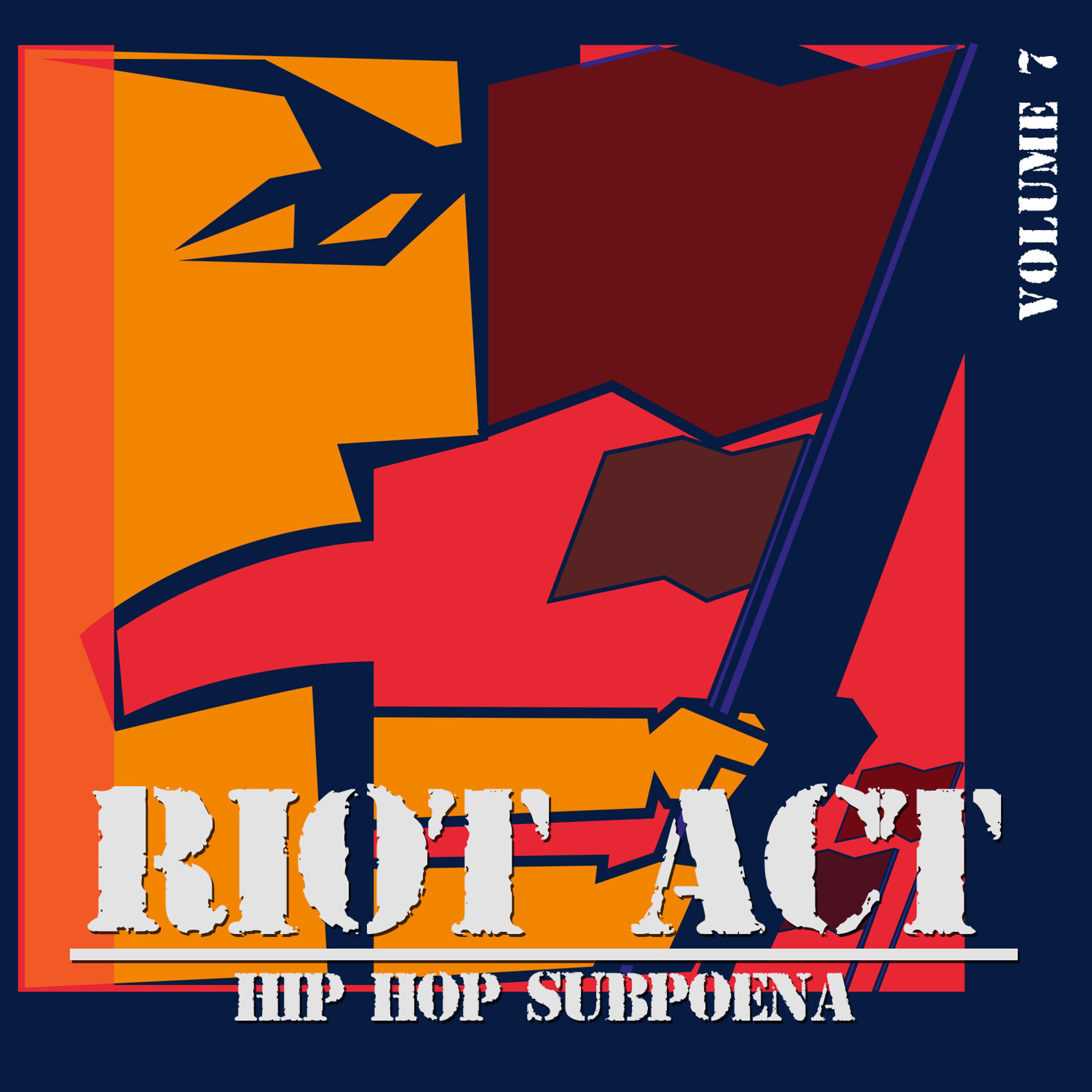 Постер альбома Riot Act: Hip Hop Subpoena, Vol. 7