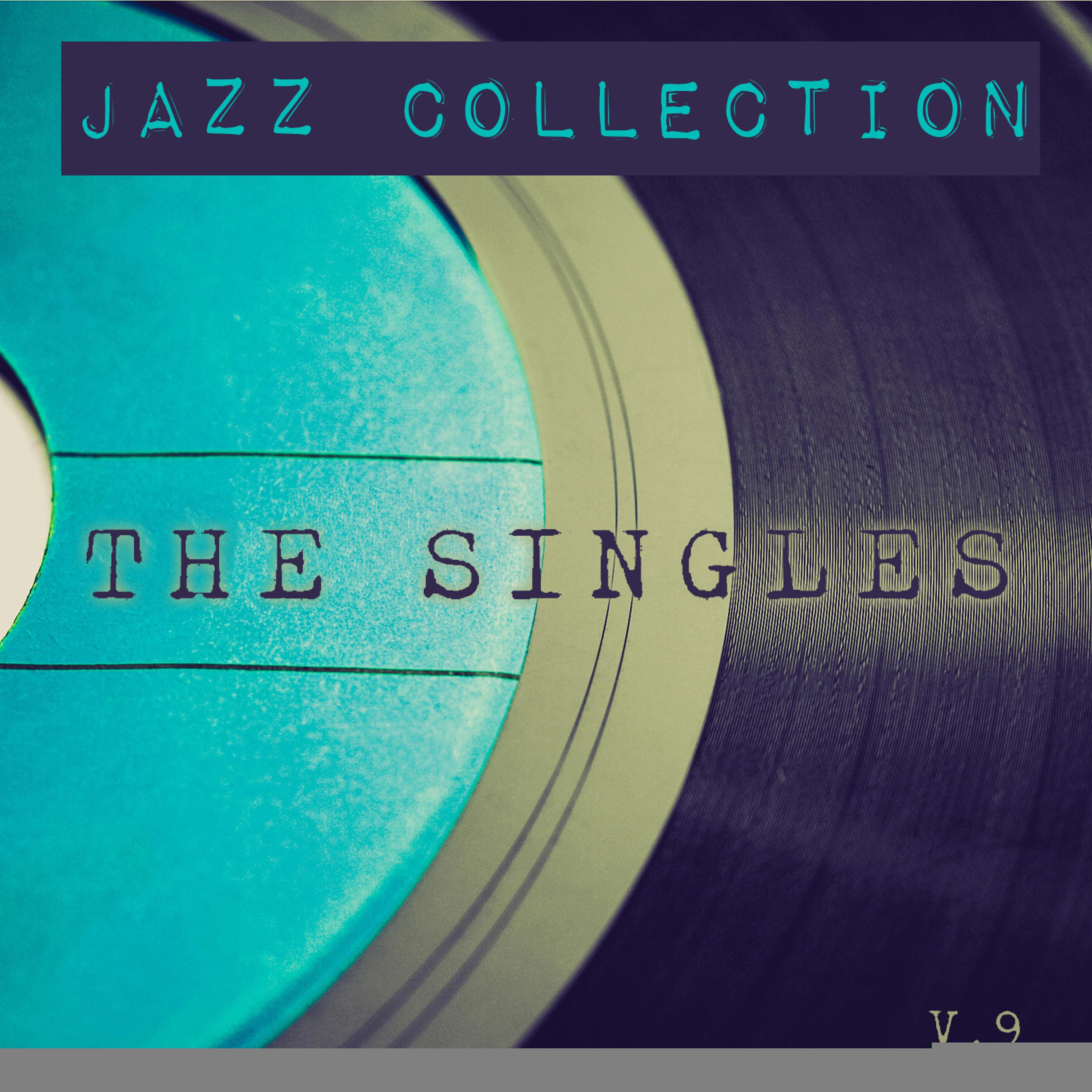 Постер альбома Jazz Collection: The Singles, Vol. 9