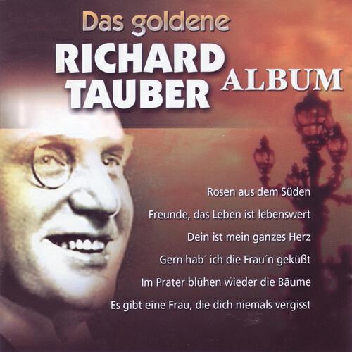 Richard Tauber - Freunde, das Leben ist lebenswert