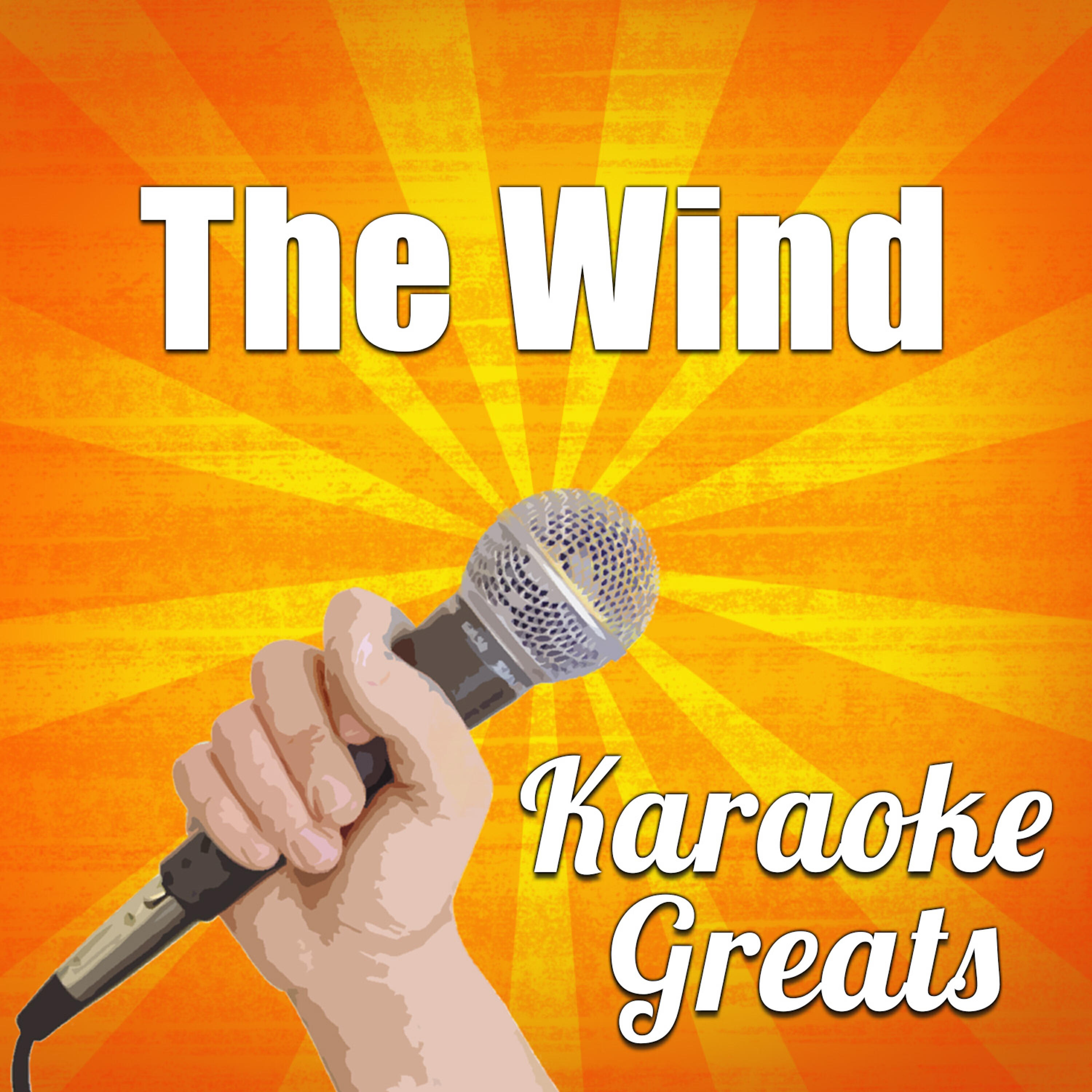 Karaoke Greats - The Wind (Originally Performed by Zac Brown Band) [Karaoke Version]