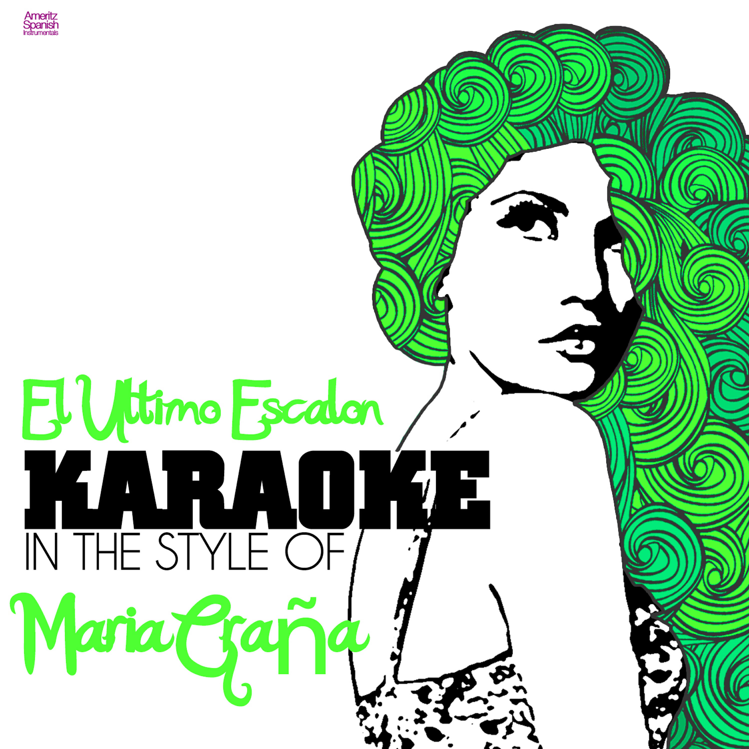 Ameritz Spanish Instrumentals - El Ultimo Escalon (In the Style of Maria Graña) [Karaoke Version]