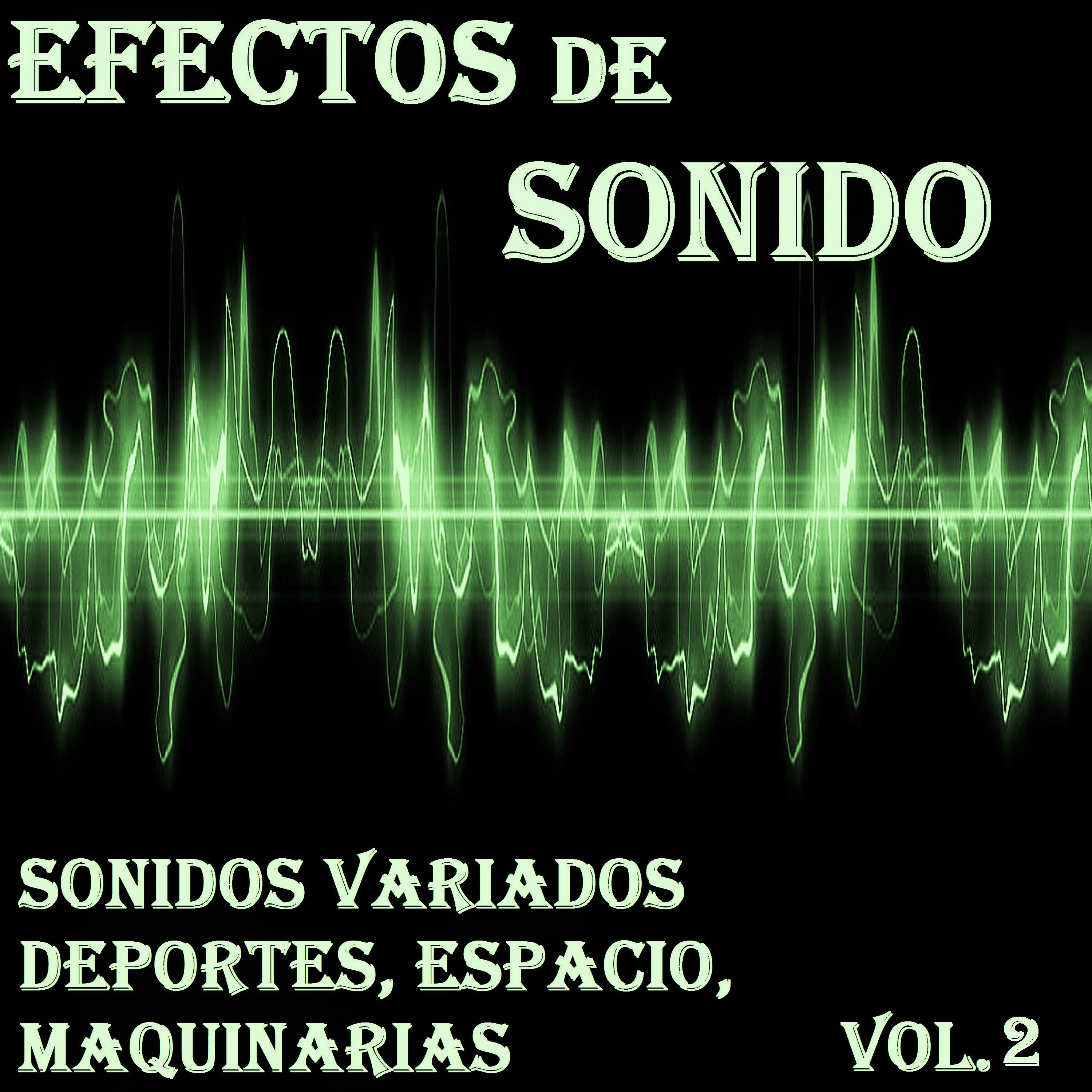 Постер альбома Efectos de Sonido, Sonidos Variados, Deportes, Espacio, Maquinarias Vol. 2