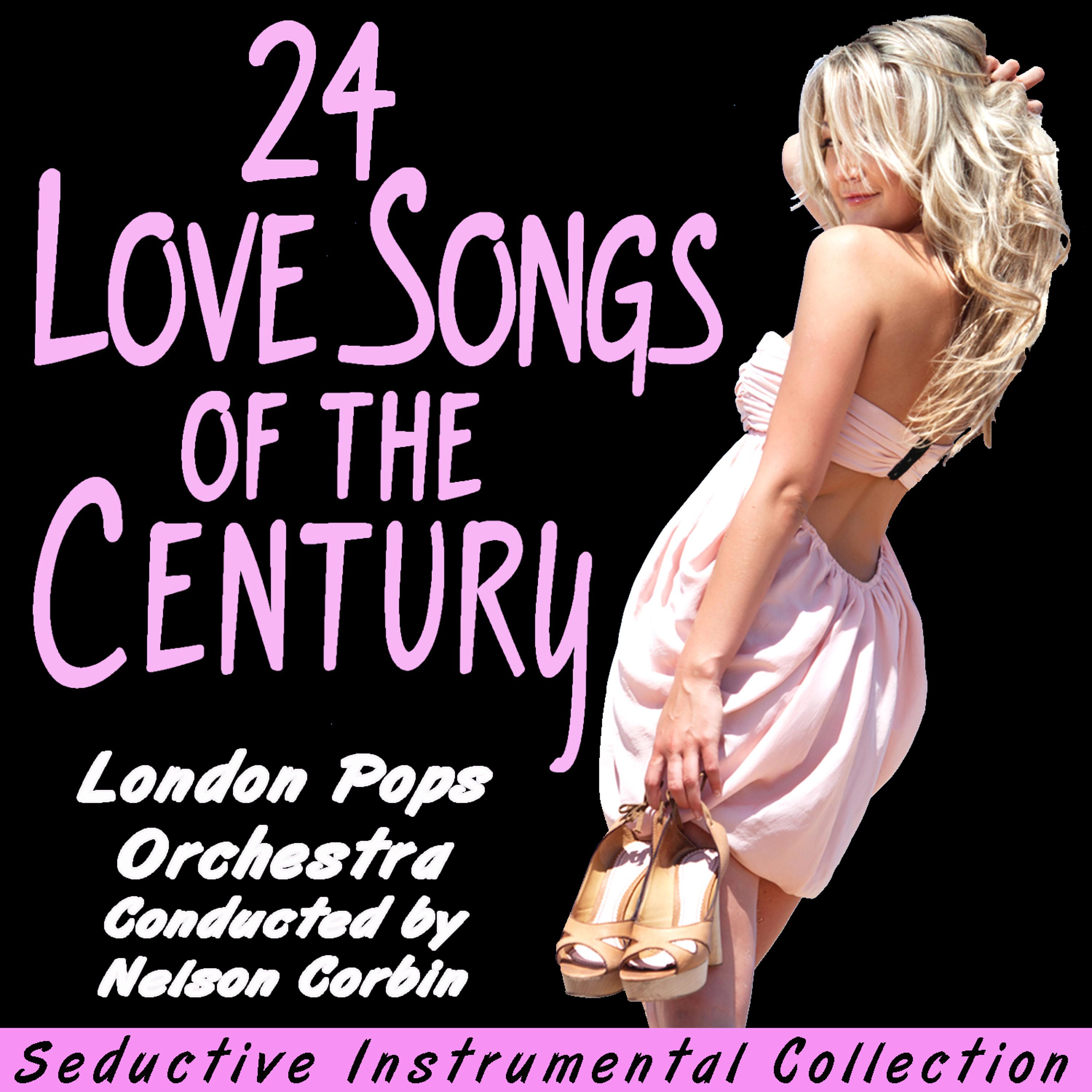 Постер альбома 24 Love Songs of the Century - Seductive Instrumental Collection