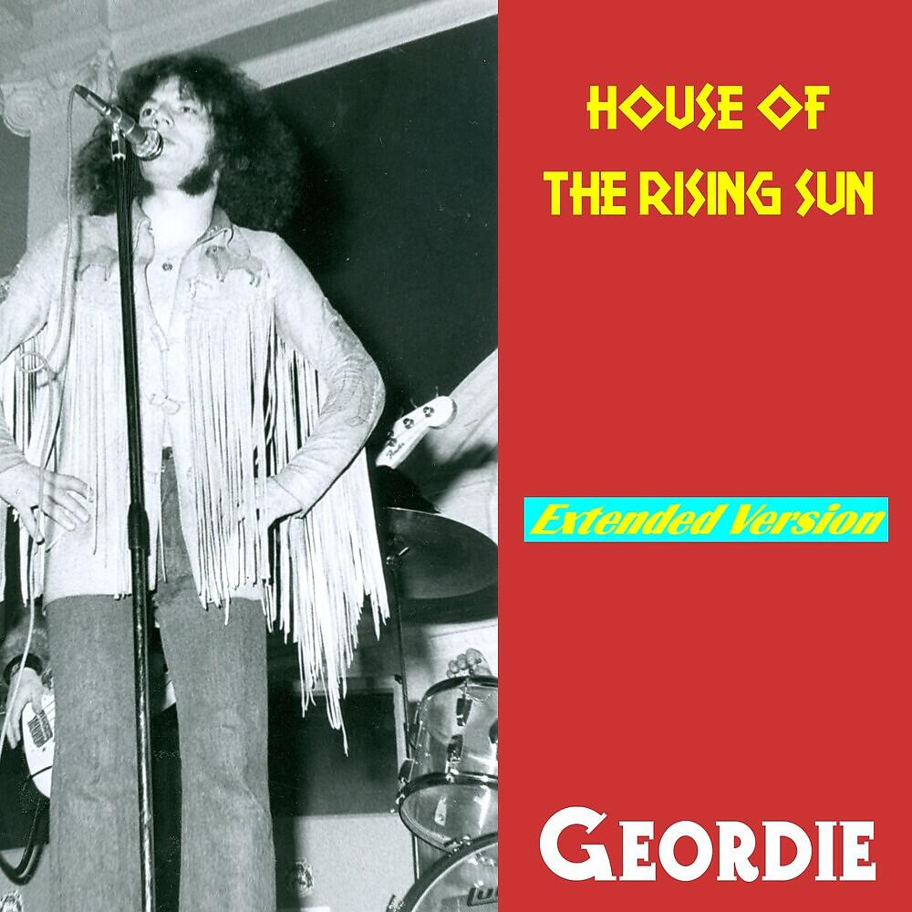 Album art geordie - house of the rising sun. Geordie house of the rising sun. Обложка geordie 1974. Geordie группа альбомы. Группа geordie фотоальбомов.