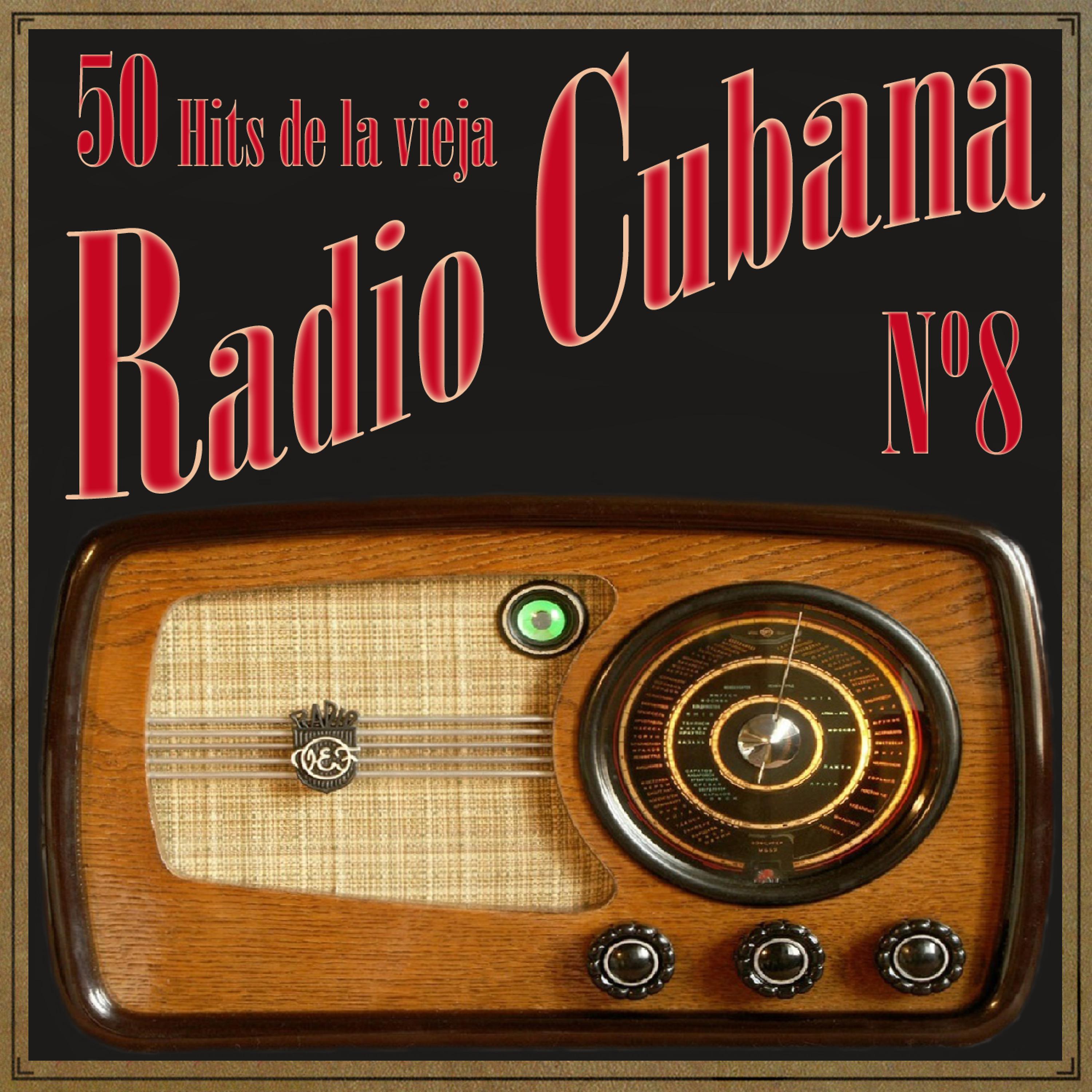 Постер альбома 50 Hits de la Vieja Radio Cubana Vol. 8