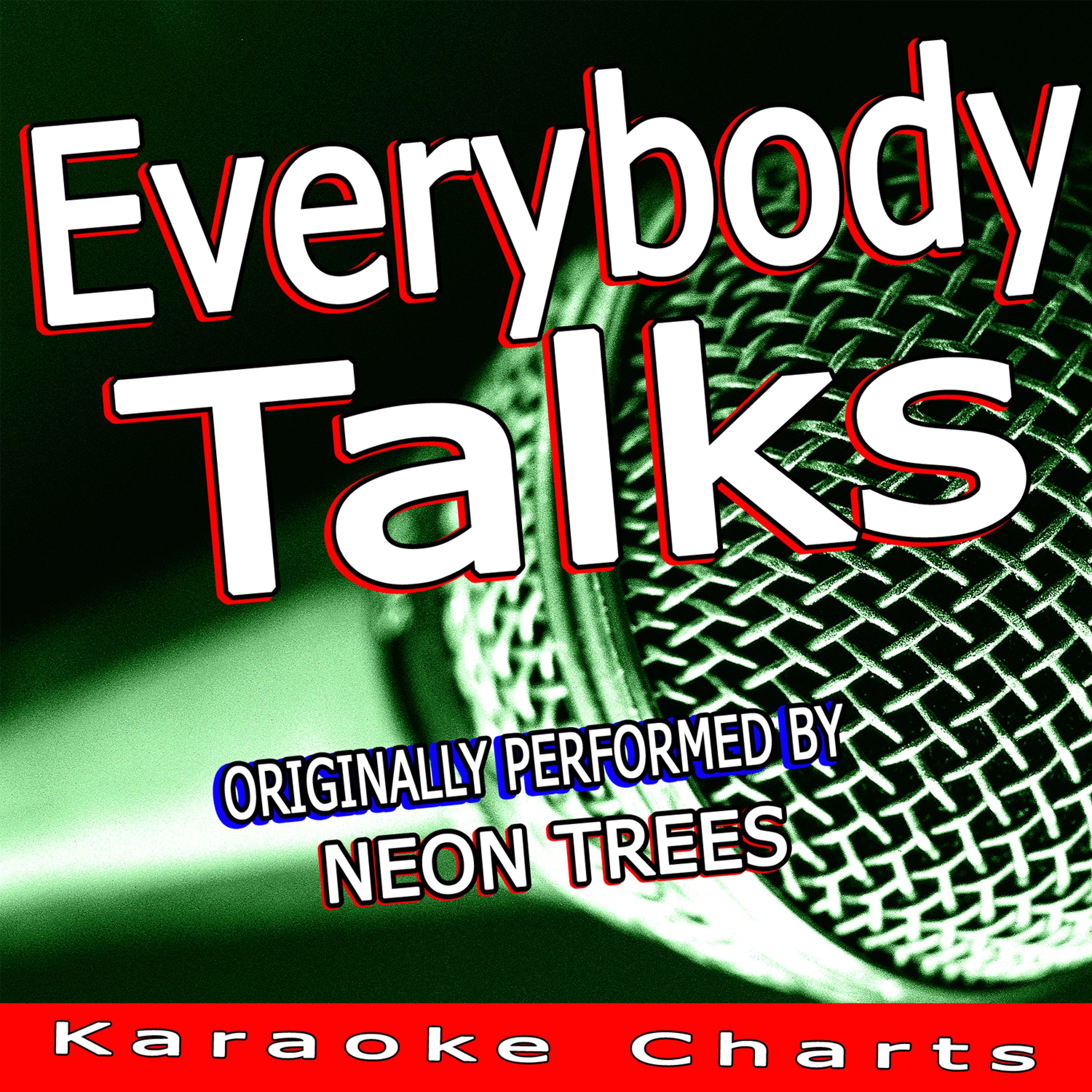 Постер альбома Everybody Talks (Originally Performed By Neon Trees)