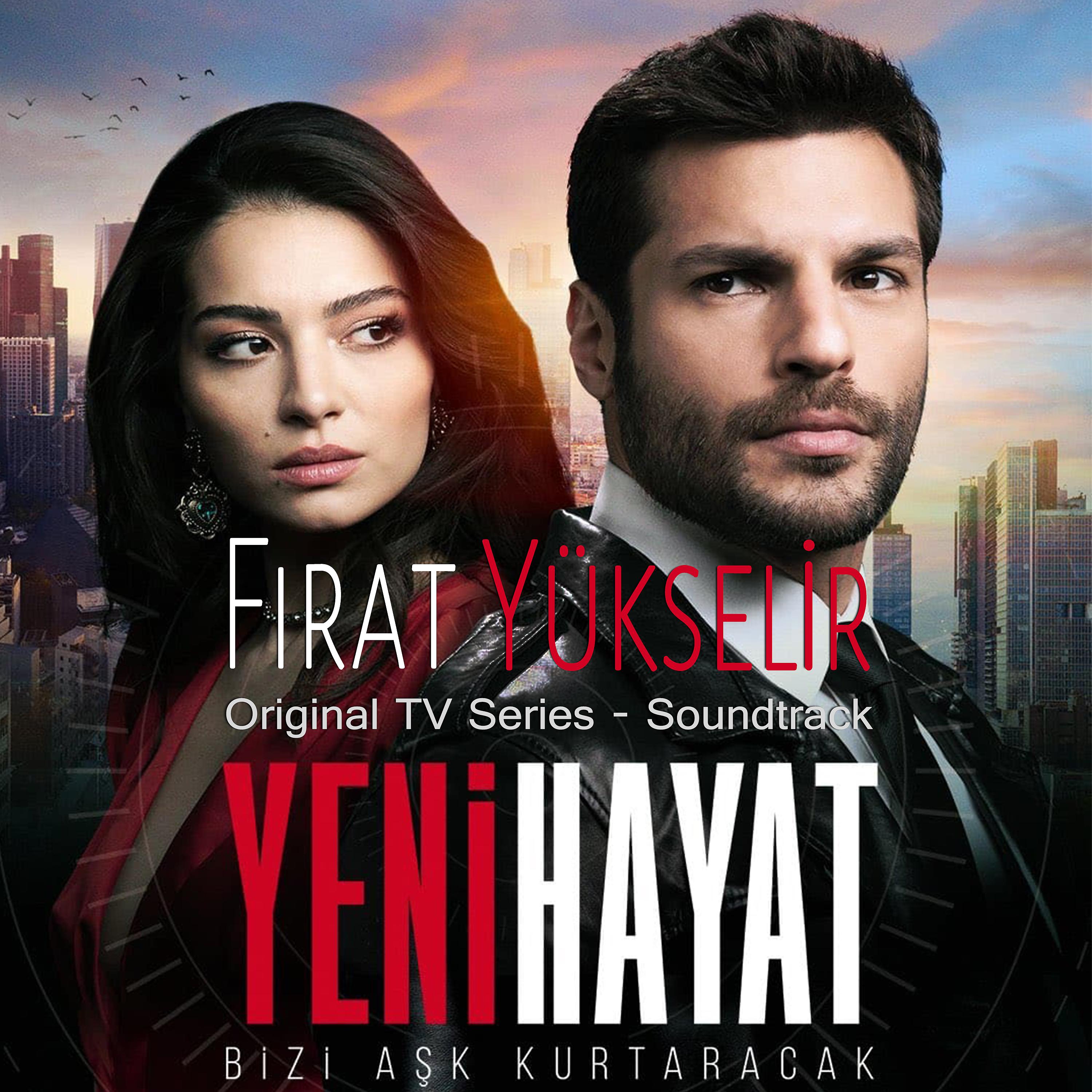 Постер альбома YENİ HAYAT / Bizi Aşk Kurtaracak (Original Tv Series Soundtrack)