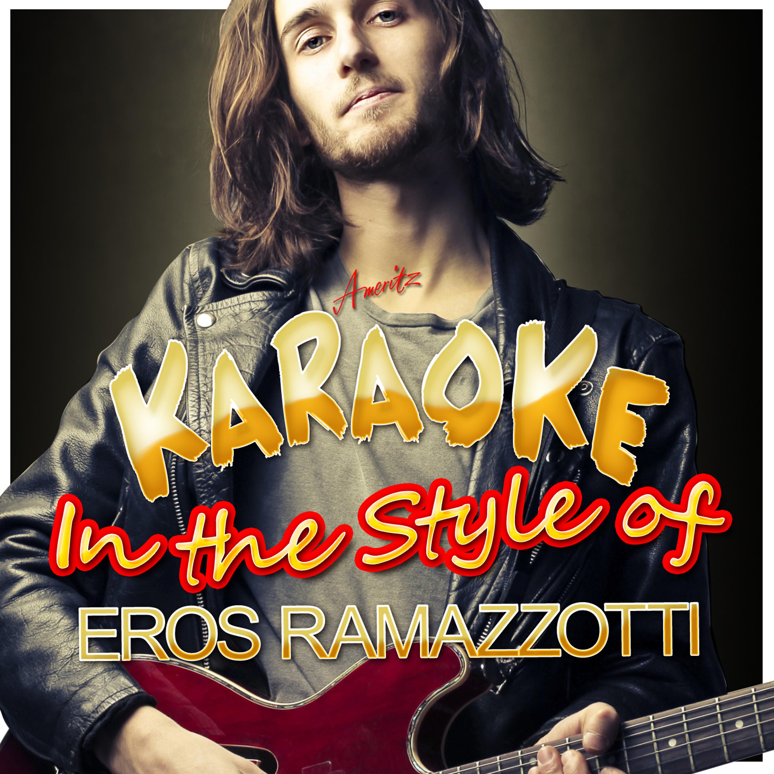 Постер альбома Karaoke - In the Style of Eros Ramazzotti