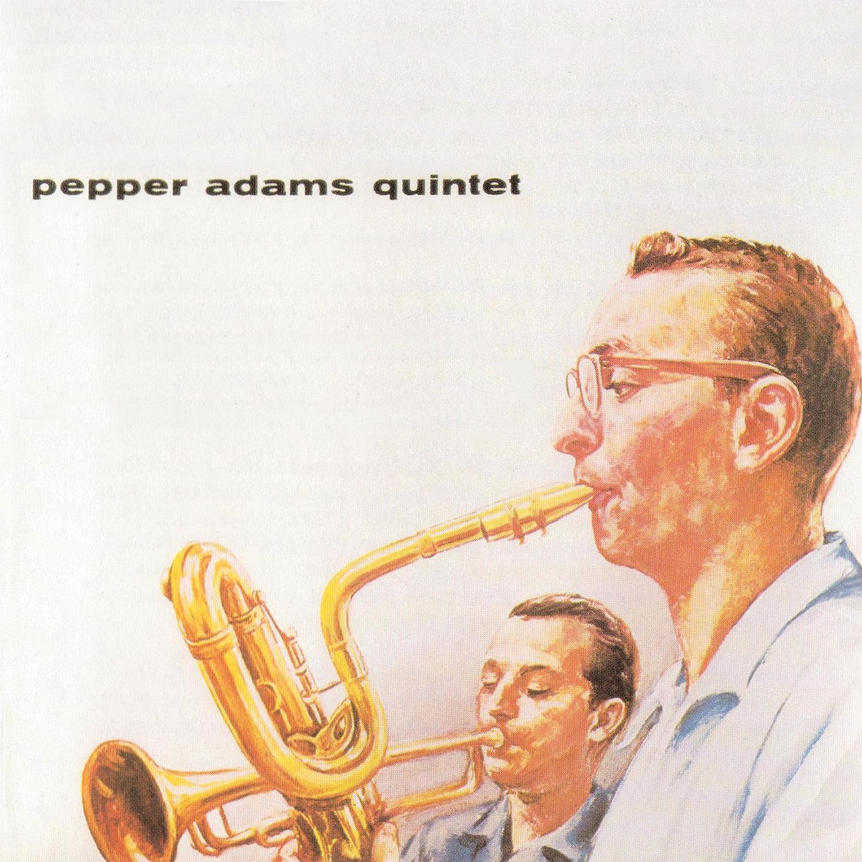 Постер альбома Pepper Adams Quintet (Remastered)