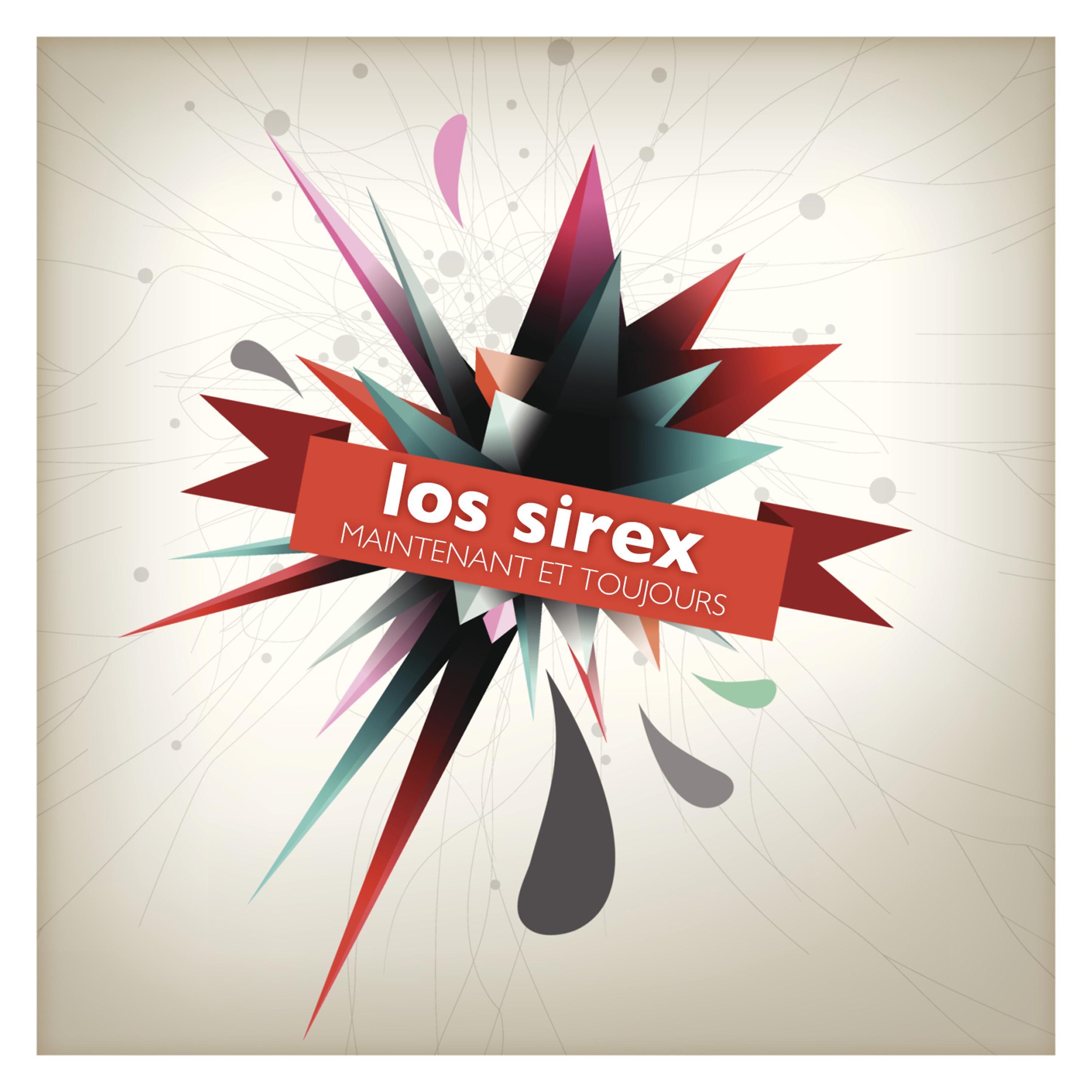 Постер альбома Los Sirex maintenant et toujours