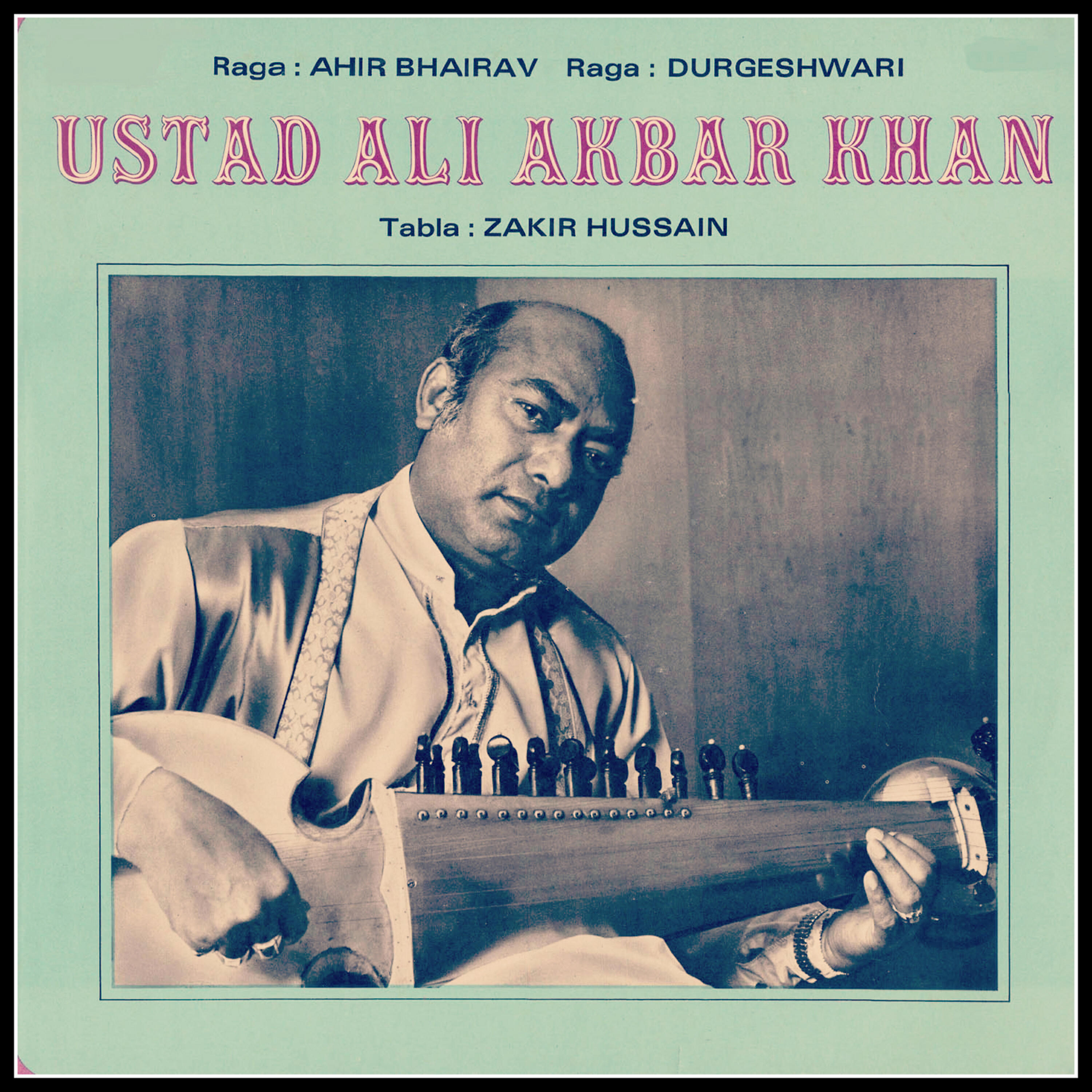 Ustad Ali Akbar Khan - Raga: Ahir Bhairav