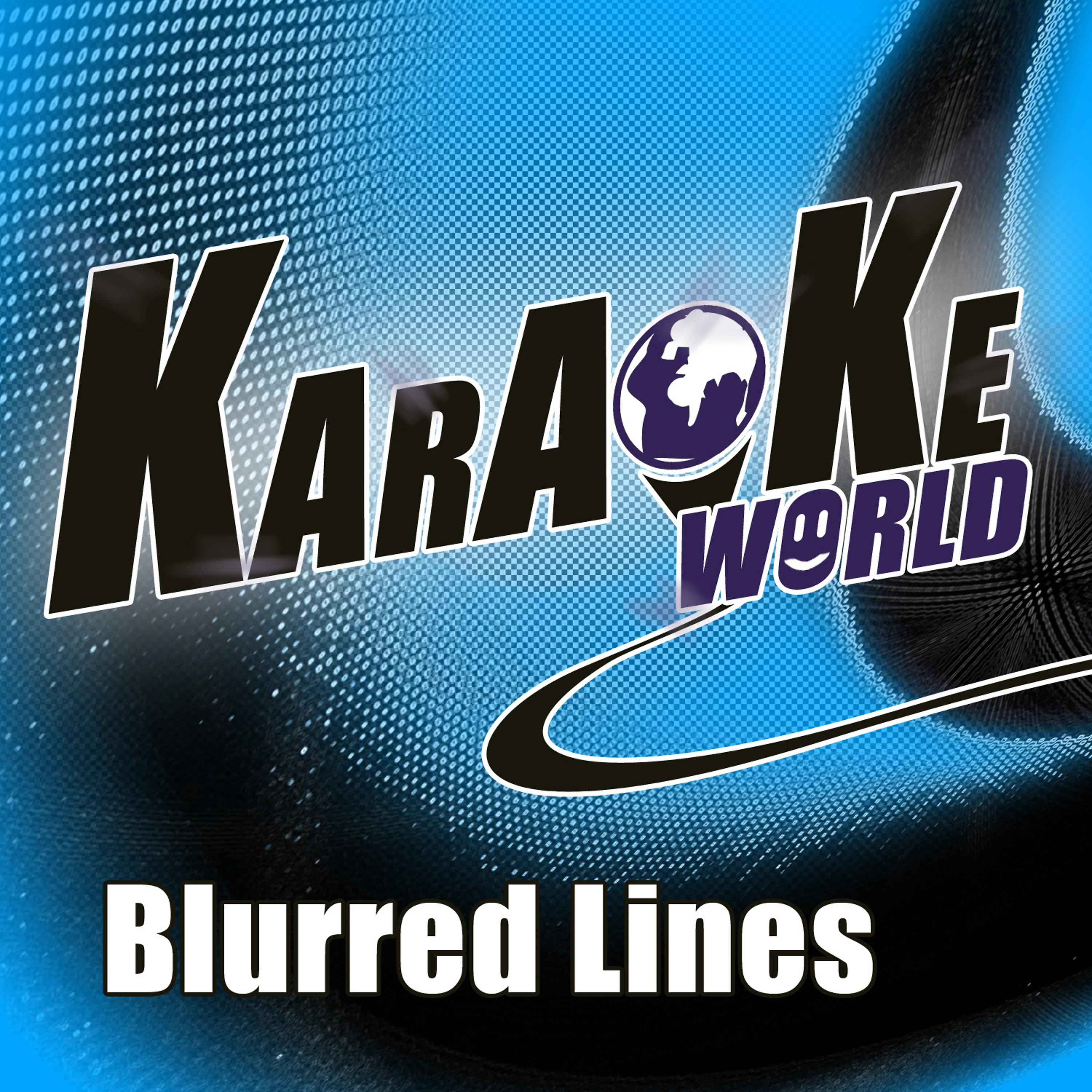 Постер альбома Blurred Lines (Originally Performed by Robin Thicke) [Karaoke Version]