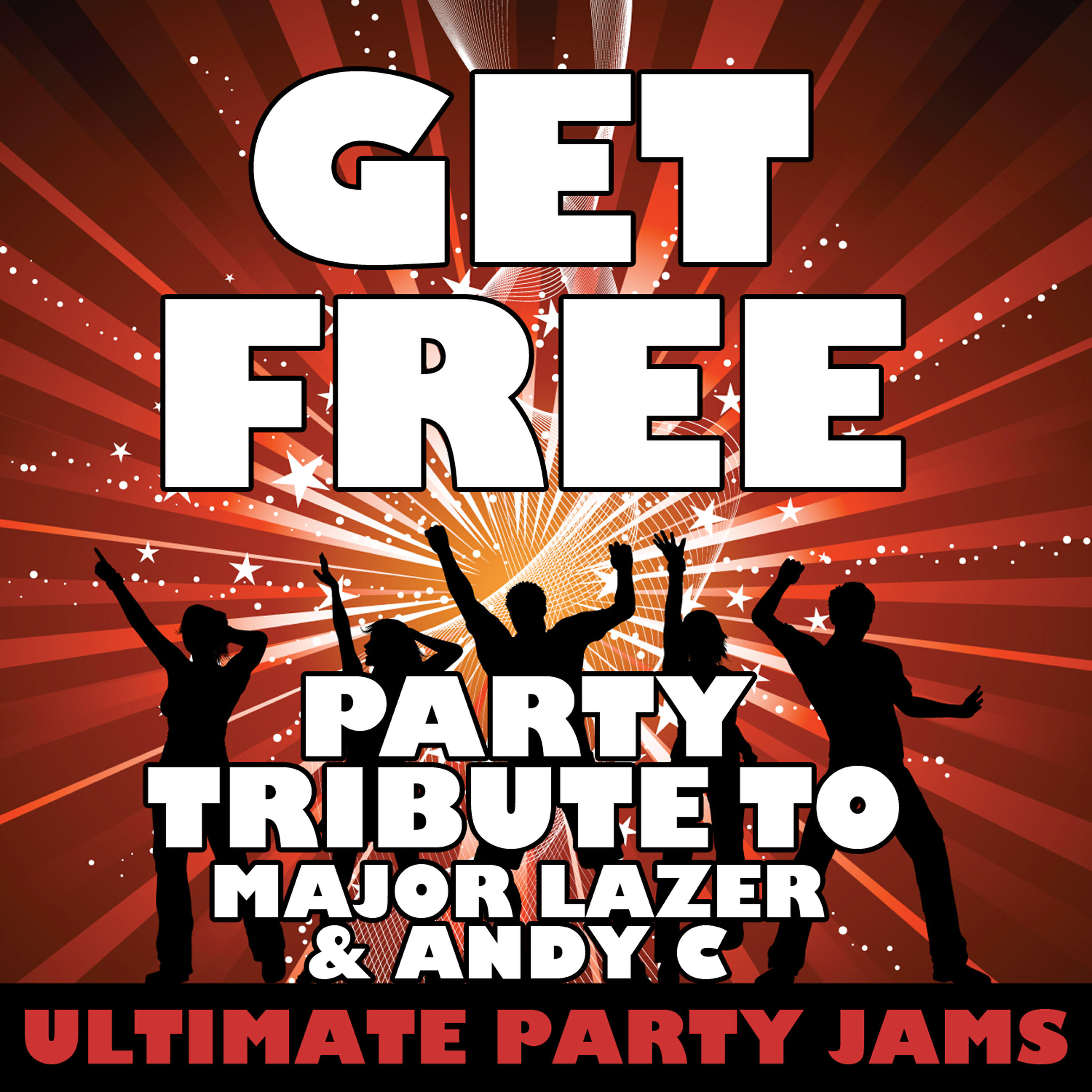 Ultimate Party Jams - Get Free (Party Tribute to Major Lazer & Andy C)