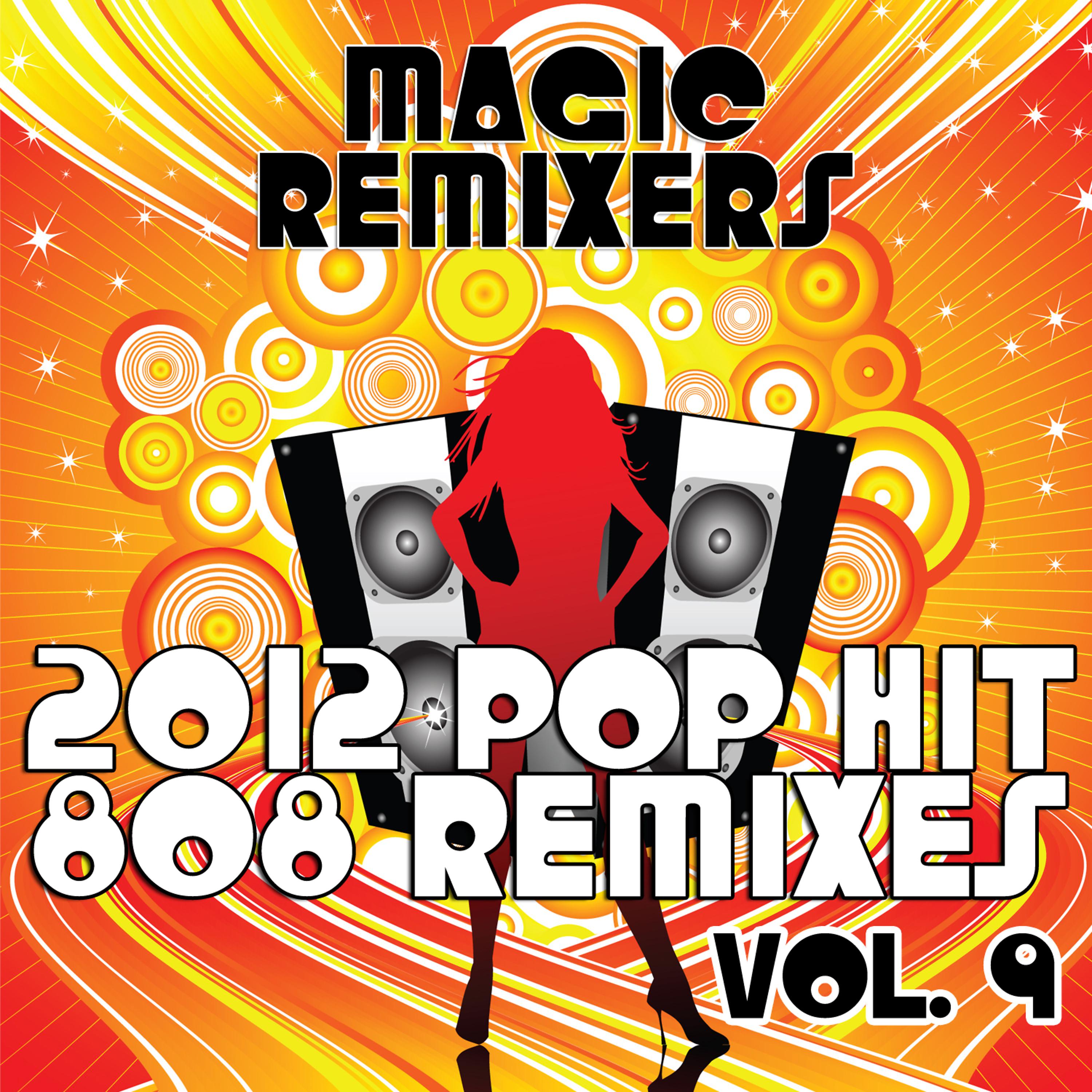 Постер альбома 2012 Pop Hit 808 Remixes, Vol. 9