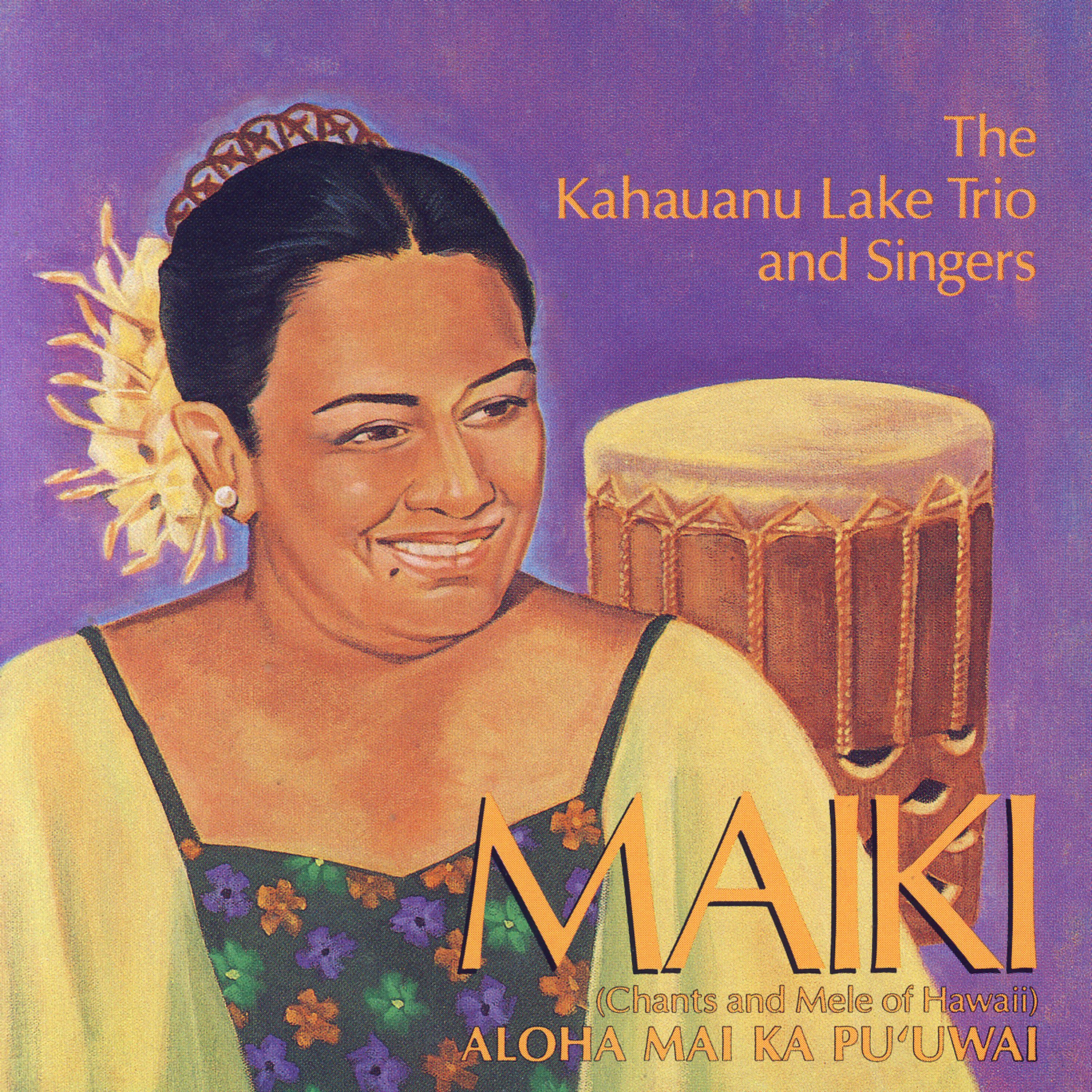 Постер альбома Maiki Chants And Mele Of Hawaii