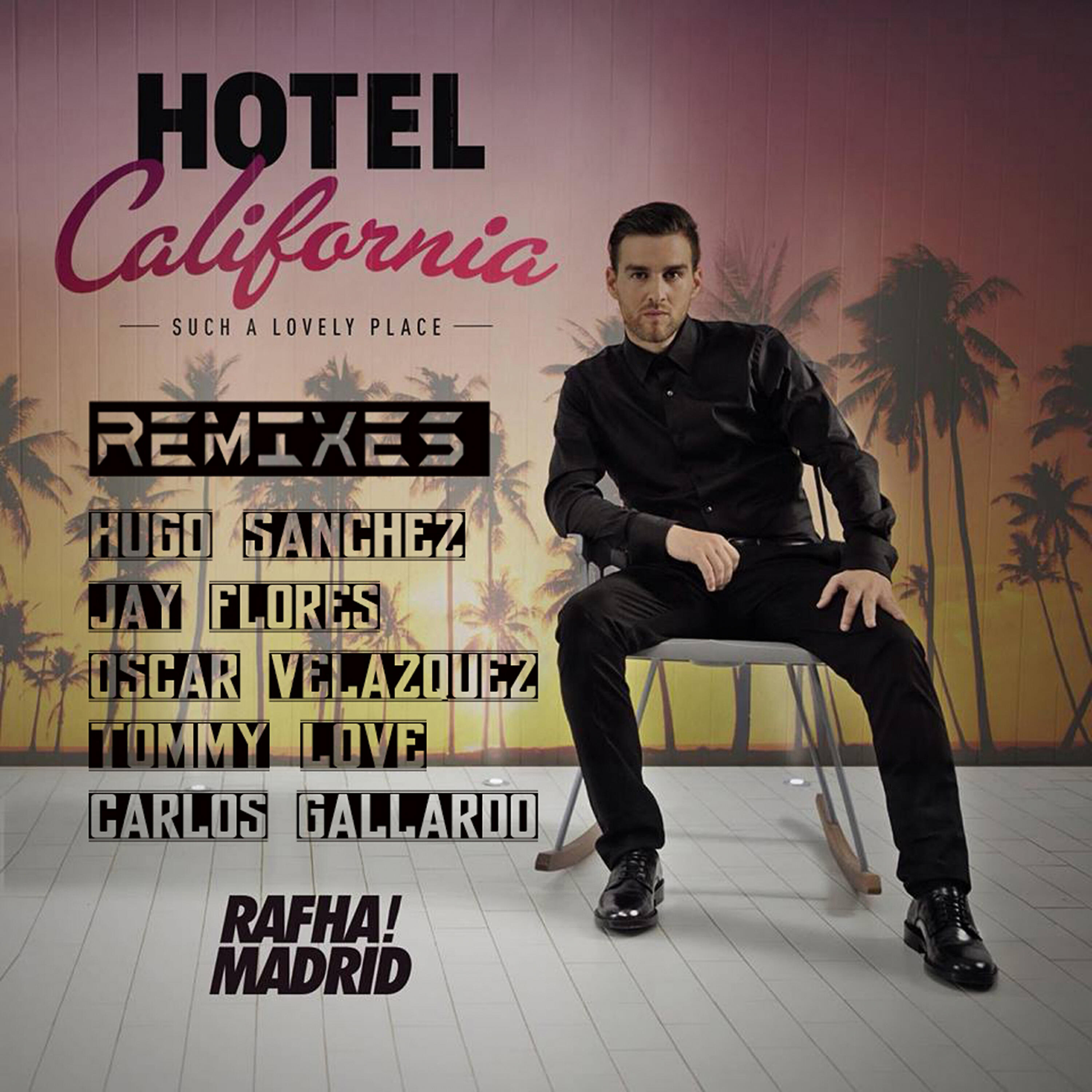 Rafha Madrid - Hotel California (Oscar Velazquez Remix)